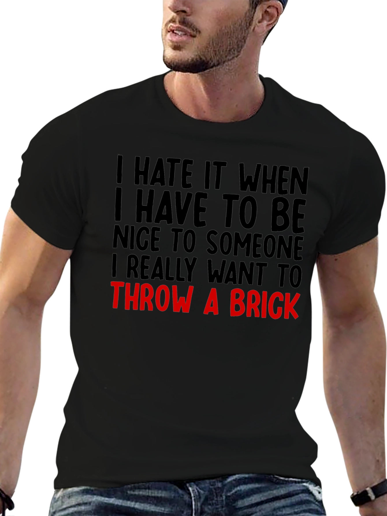 Funny Graphic Tee: Throw a Brick Sarcastic T-Shirt