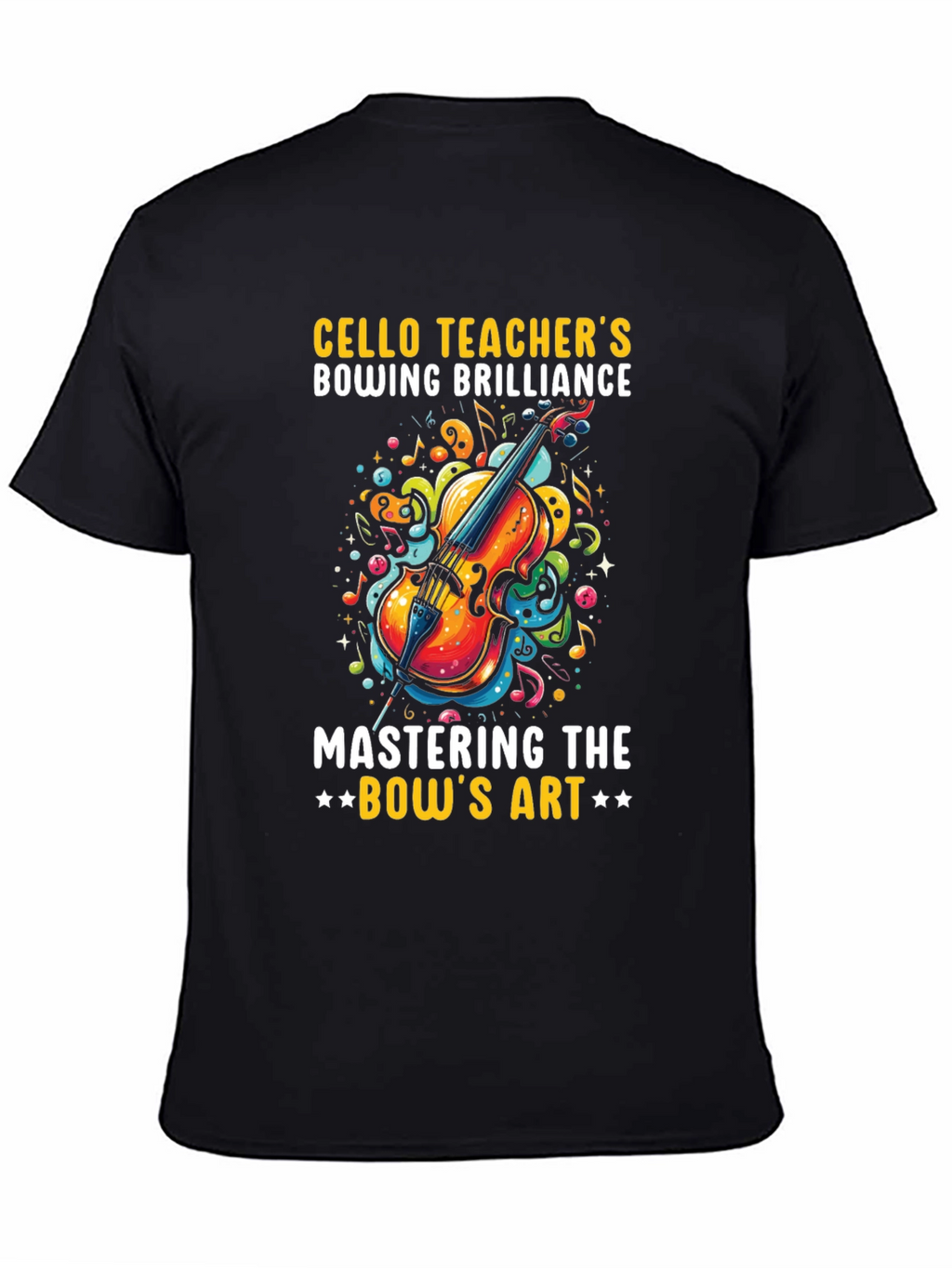 Cello Teacher Bowing Brilliance Graphic Tee