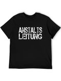 Anstaltsleitung T-Shirt Funny German Print