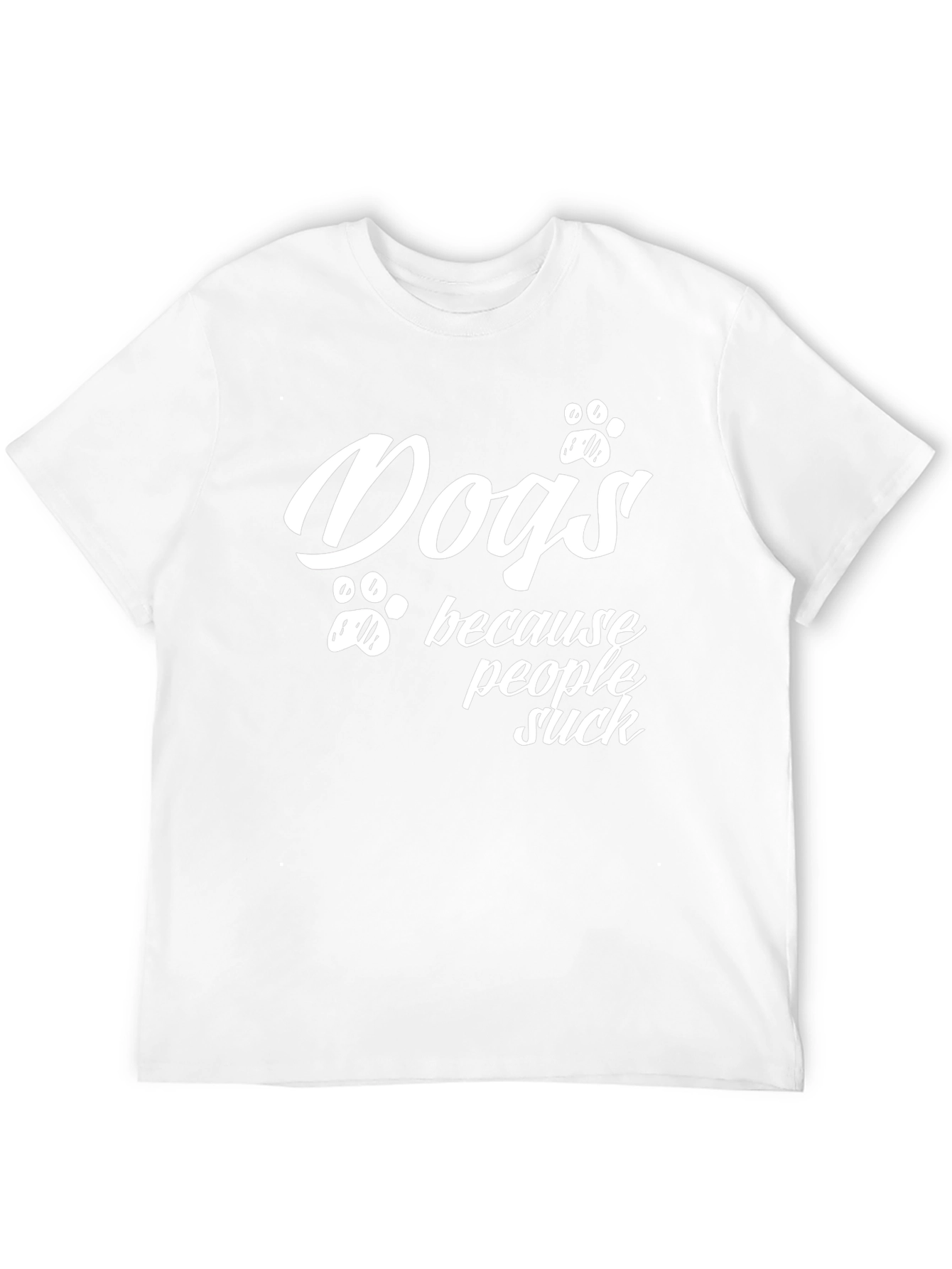 Dogs Because People Suck T-Shirt