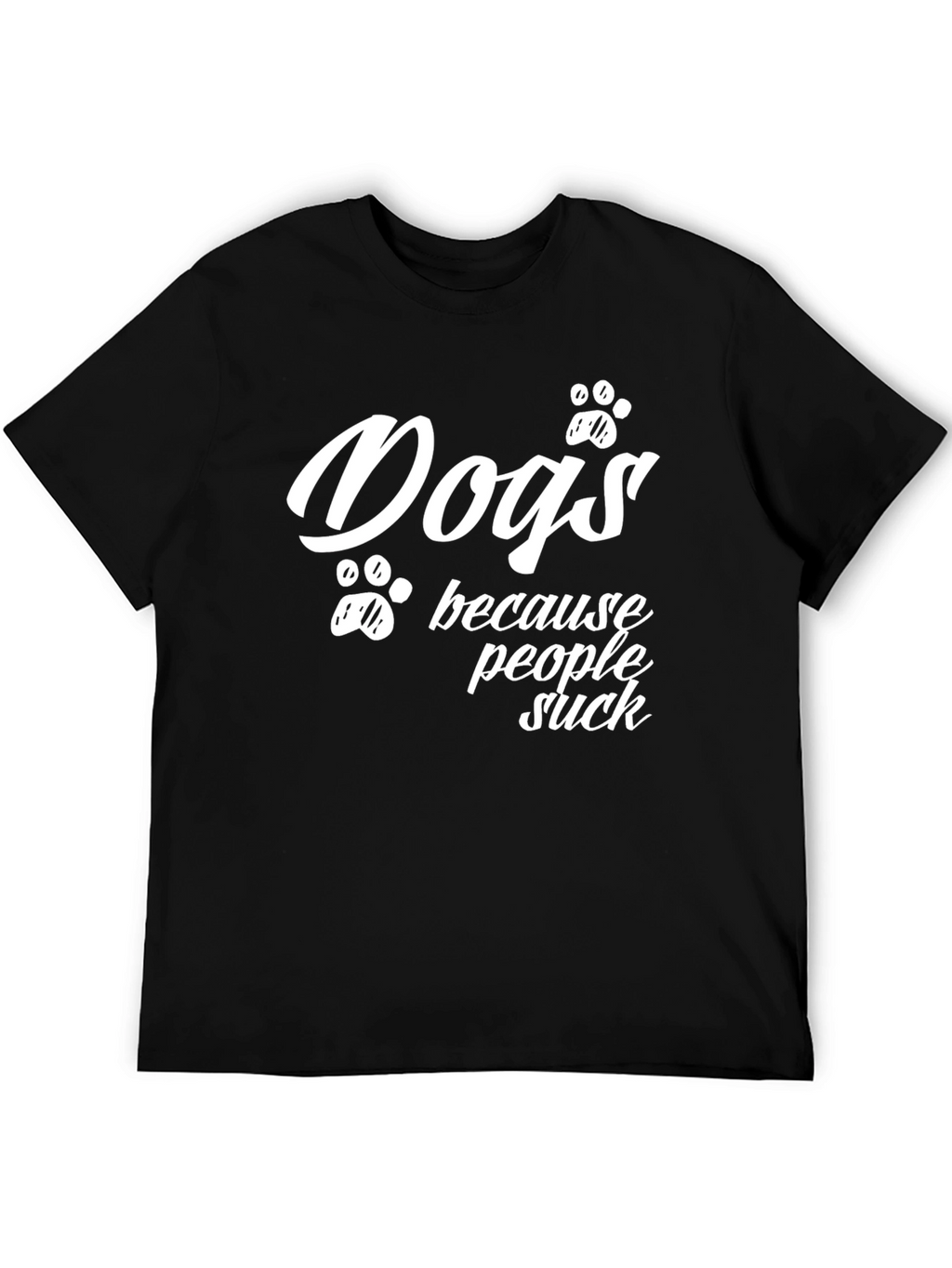 Dogs Because People Suck T-Shirt