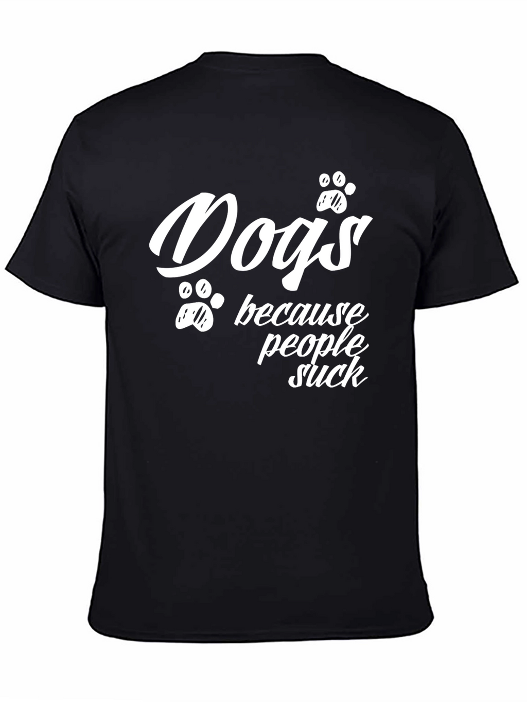 Dogs Because People Suck T-Shirt