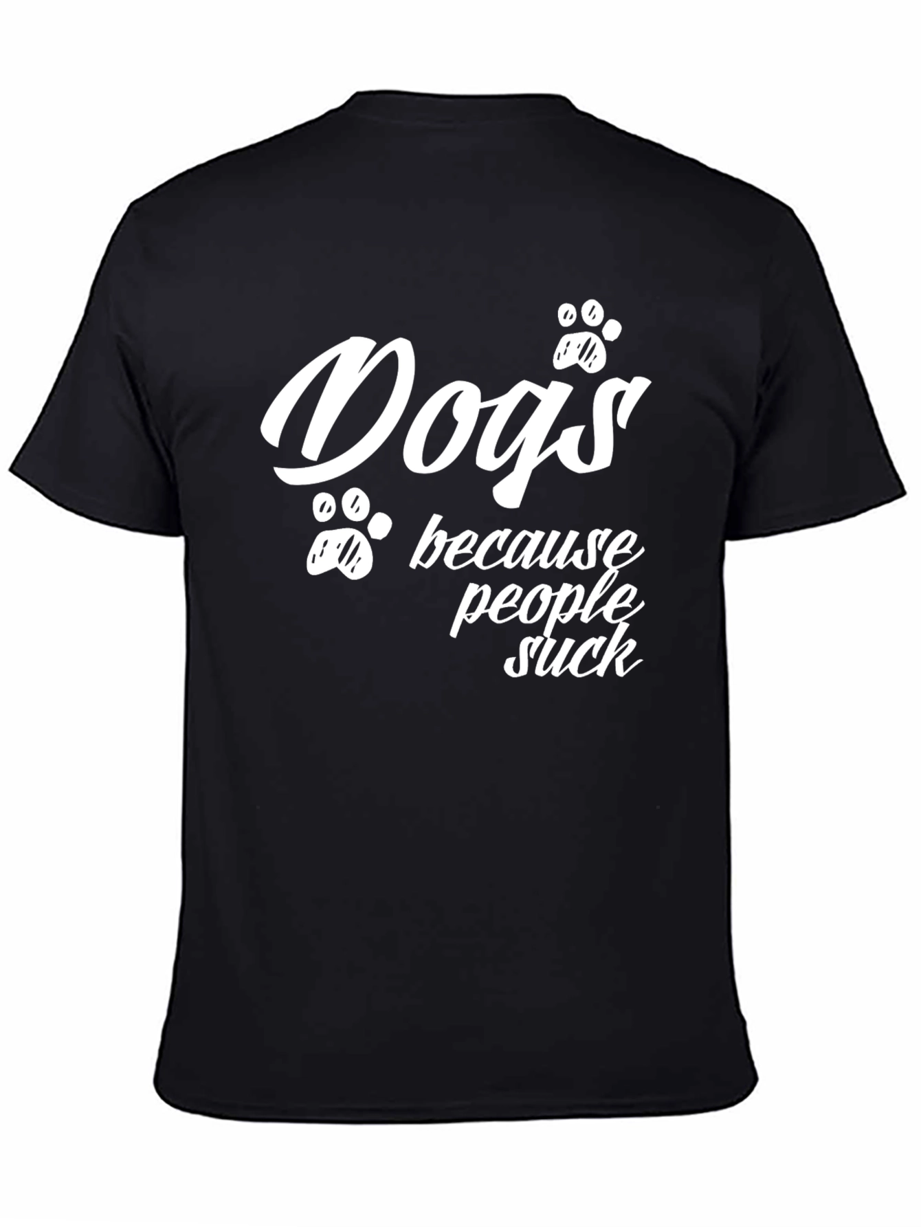 Dogs Because People Suck T-Shirt