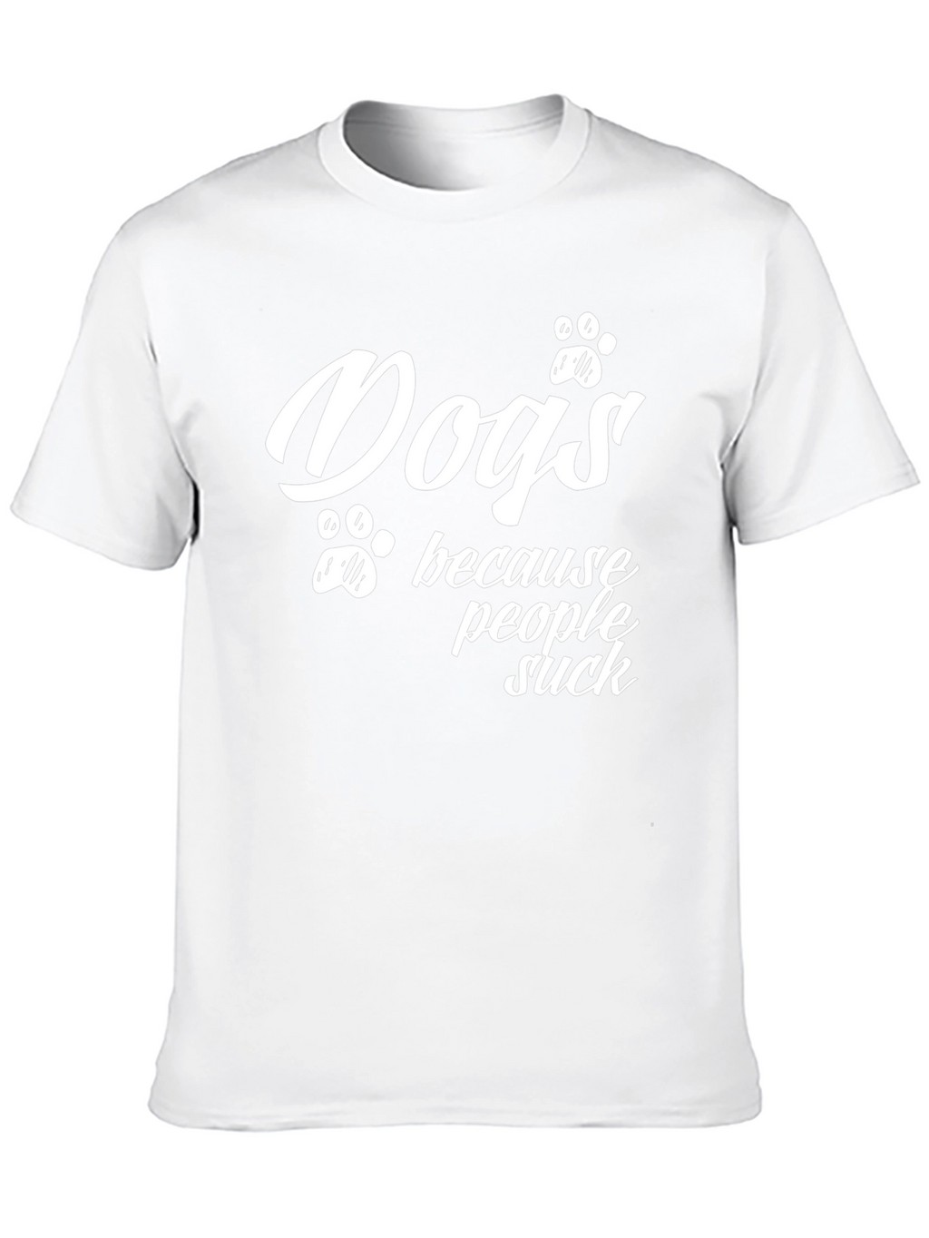 Dogs Because People Suck T-Shirt
