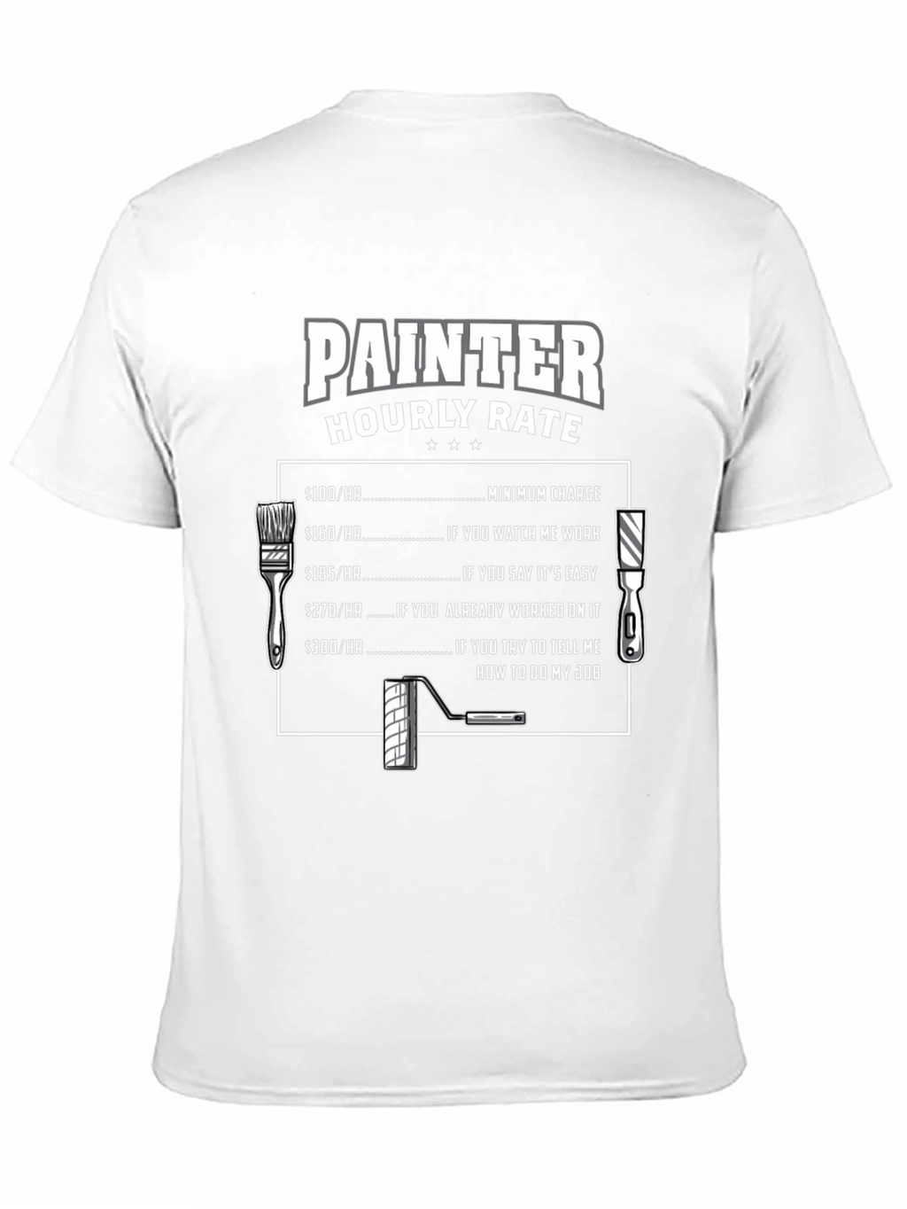 Painter Hourly Rate T-Shirt - Funny Painter Gift