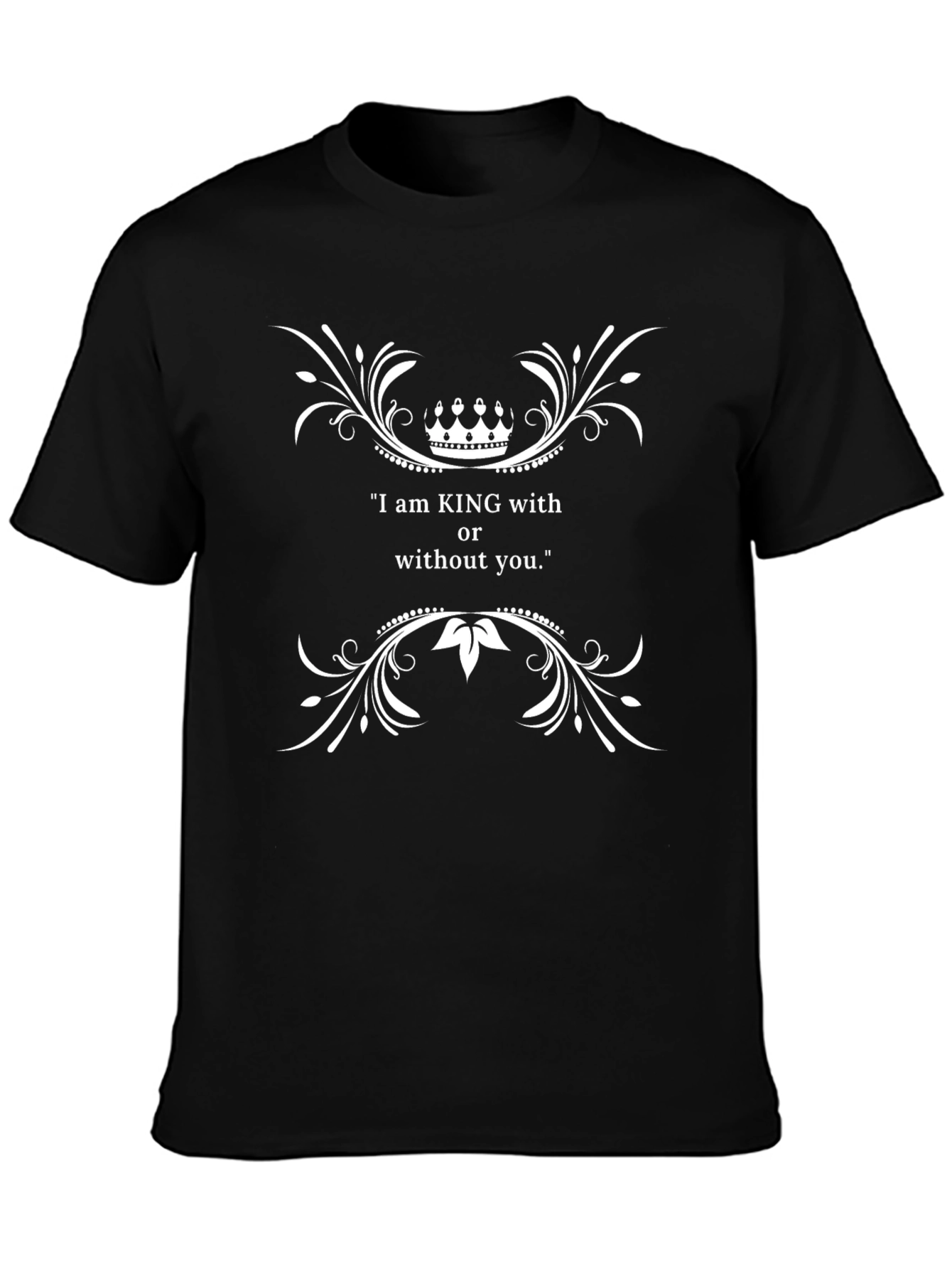 King With or Without You Graphic T-Shirt