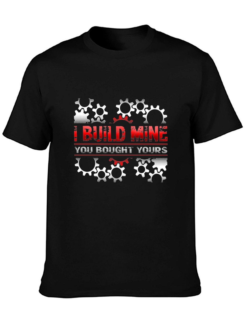 I Build Mine T-Shirt - Gear Design - Black