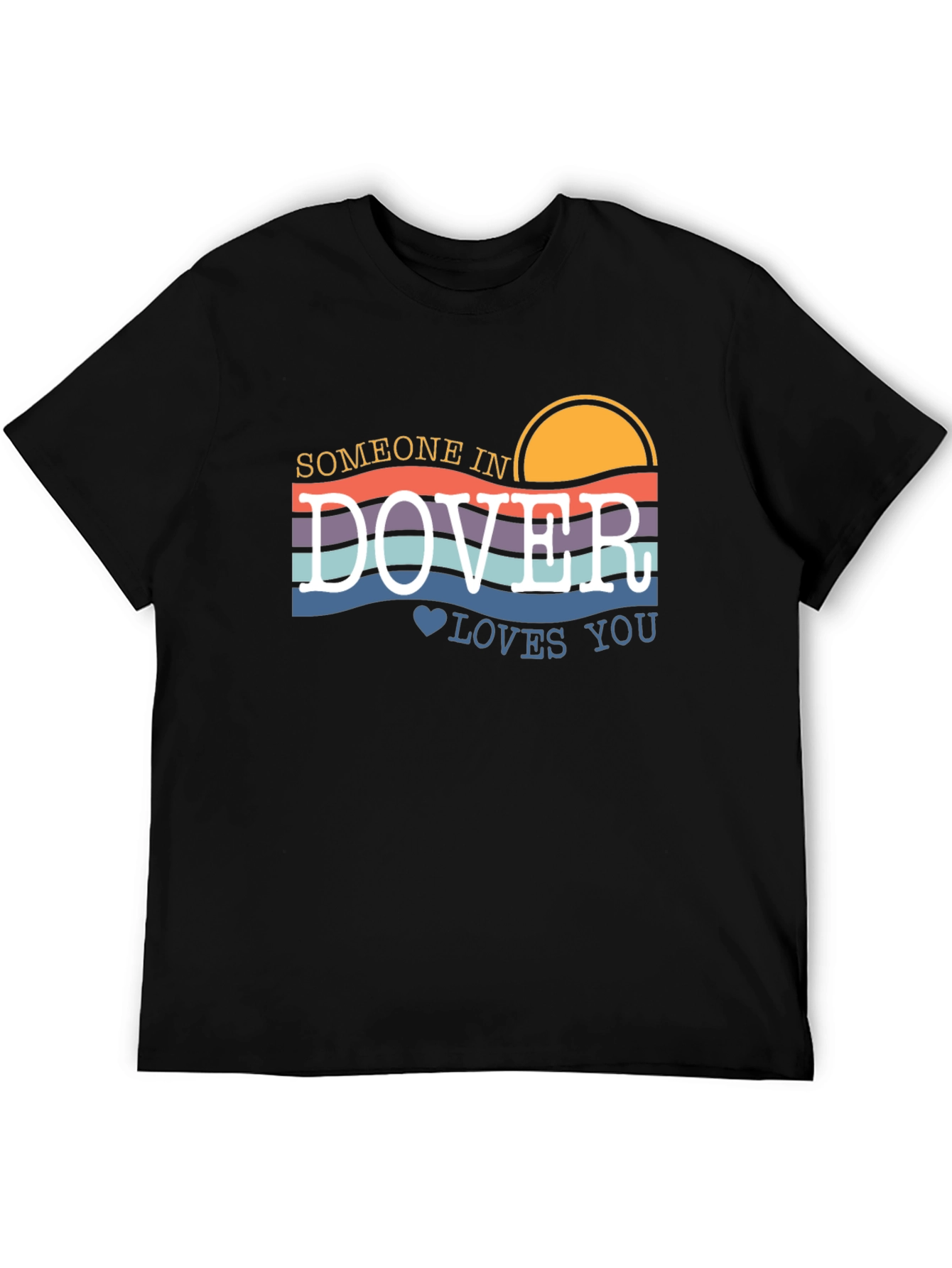 Someone in Dover Loves You T-Shirt