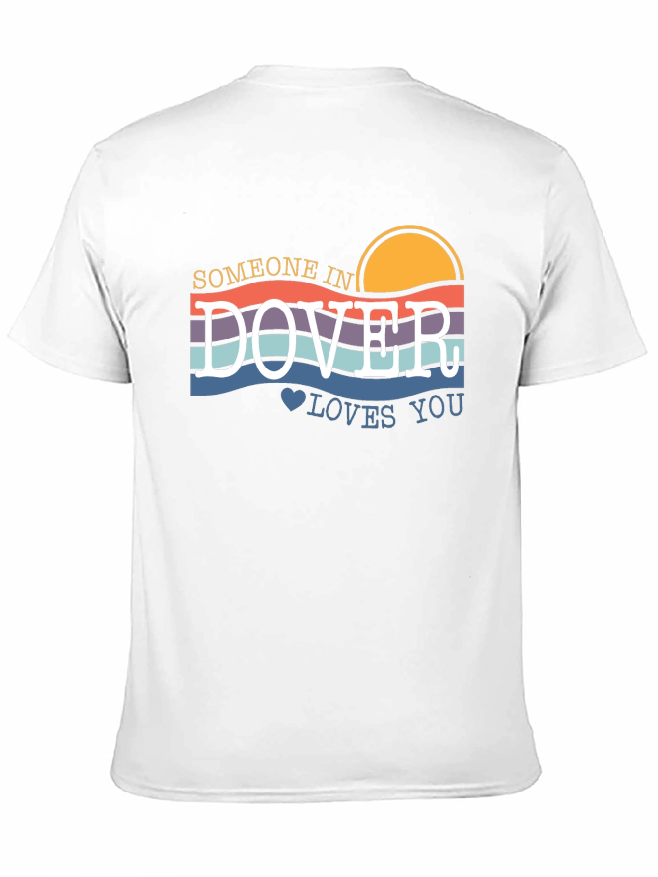 Someone in Dover Loves You T-Shirt