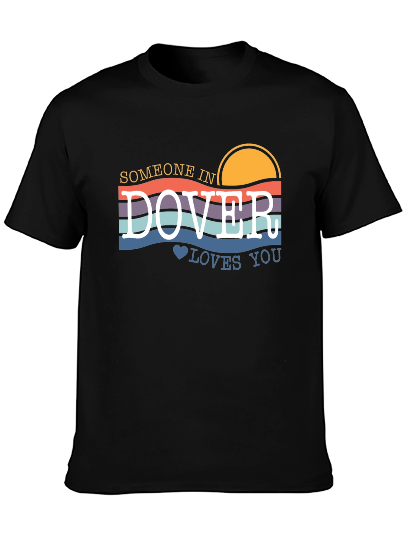 Someone in Dover Loves You T-Shirt