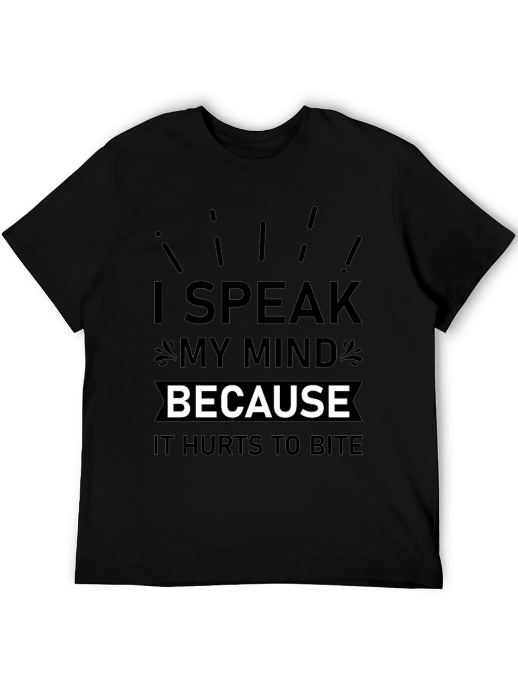 I Speak My Mind T-Shirt