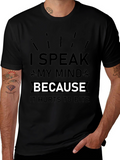 I Speak My Mind T-Shirt