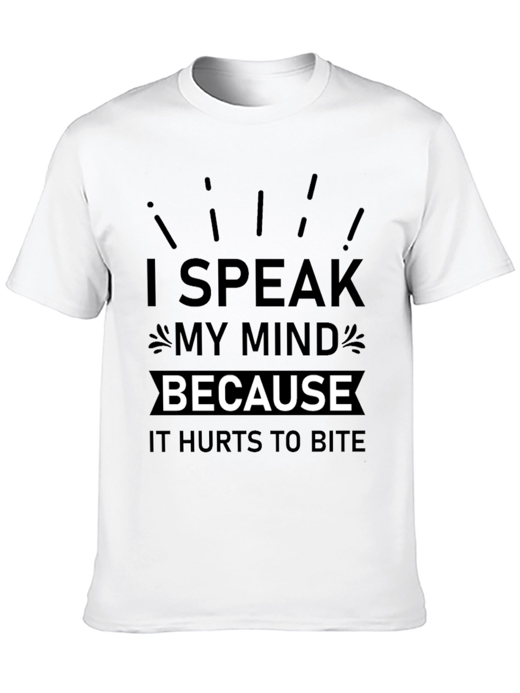I Speak My Mind T-Shirt
