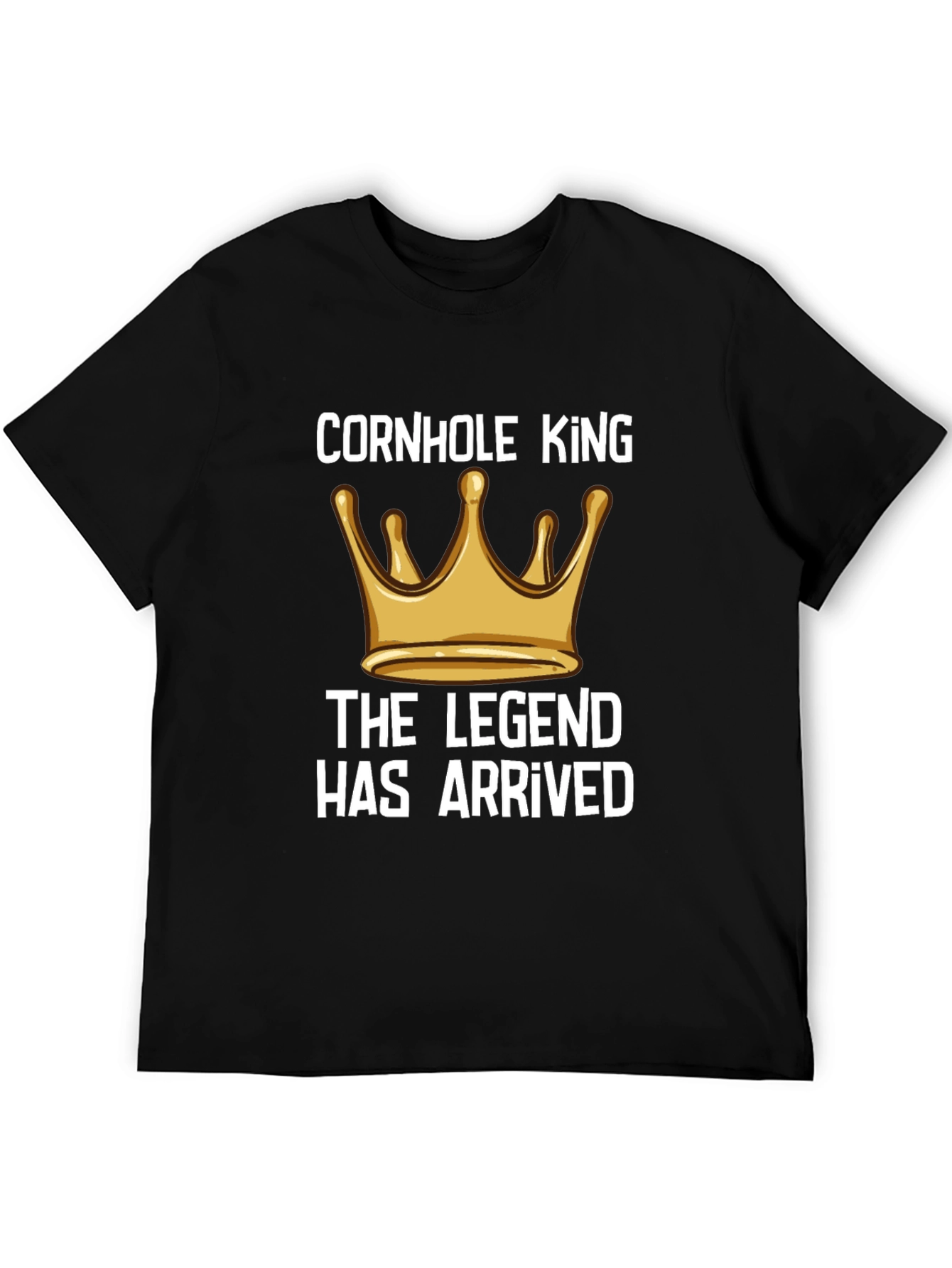 Cornhole King T-Shirt: Legend Has Arrived