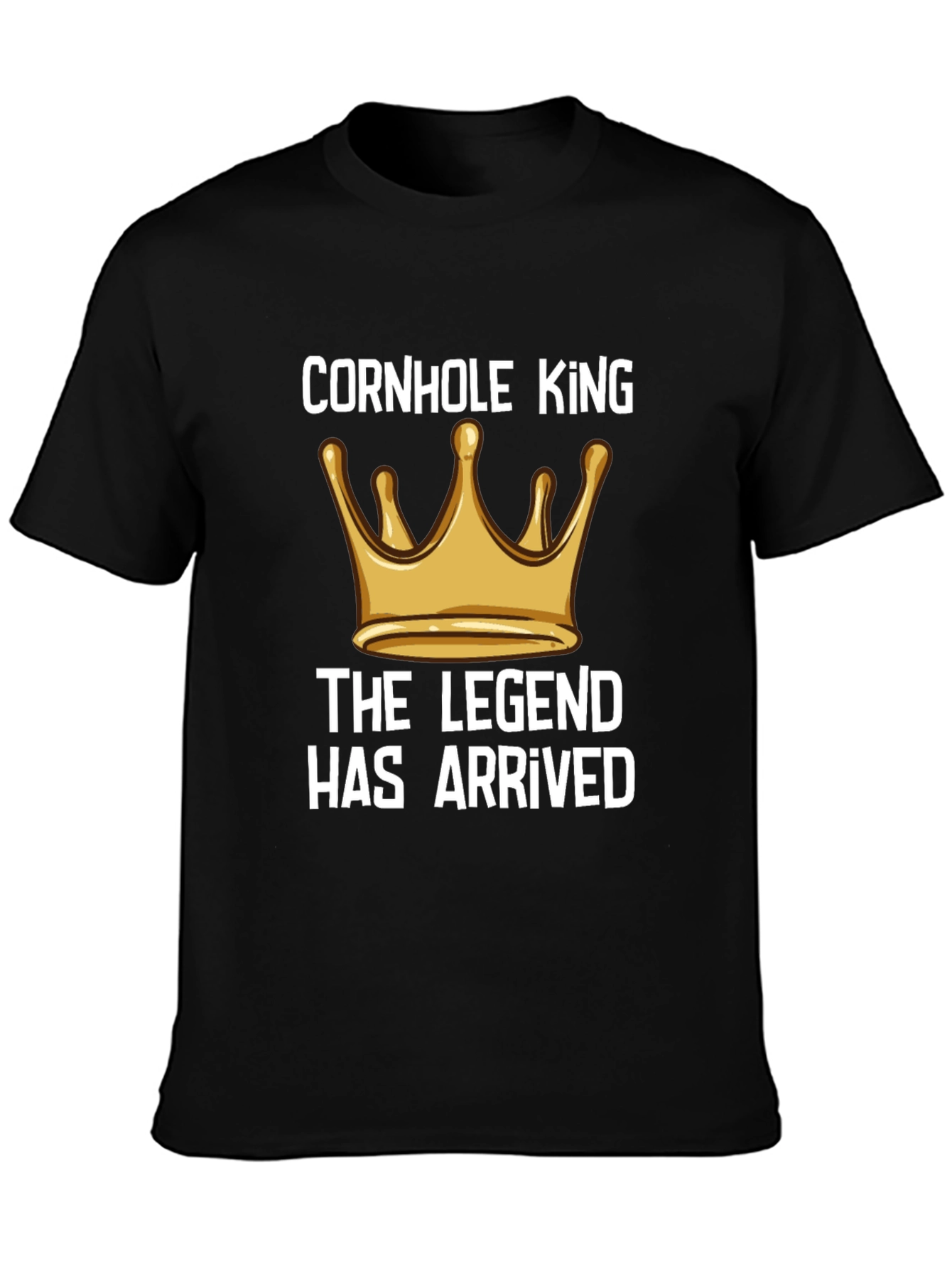 Cornhole King T-Shirt: Legend Has Arrived