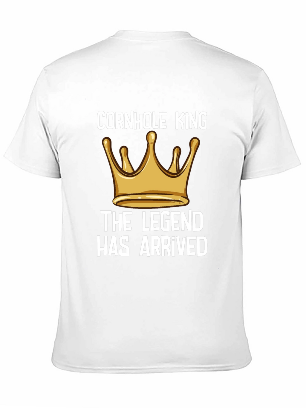 Cornhole King T-Shirt: Legend Has Arrived
