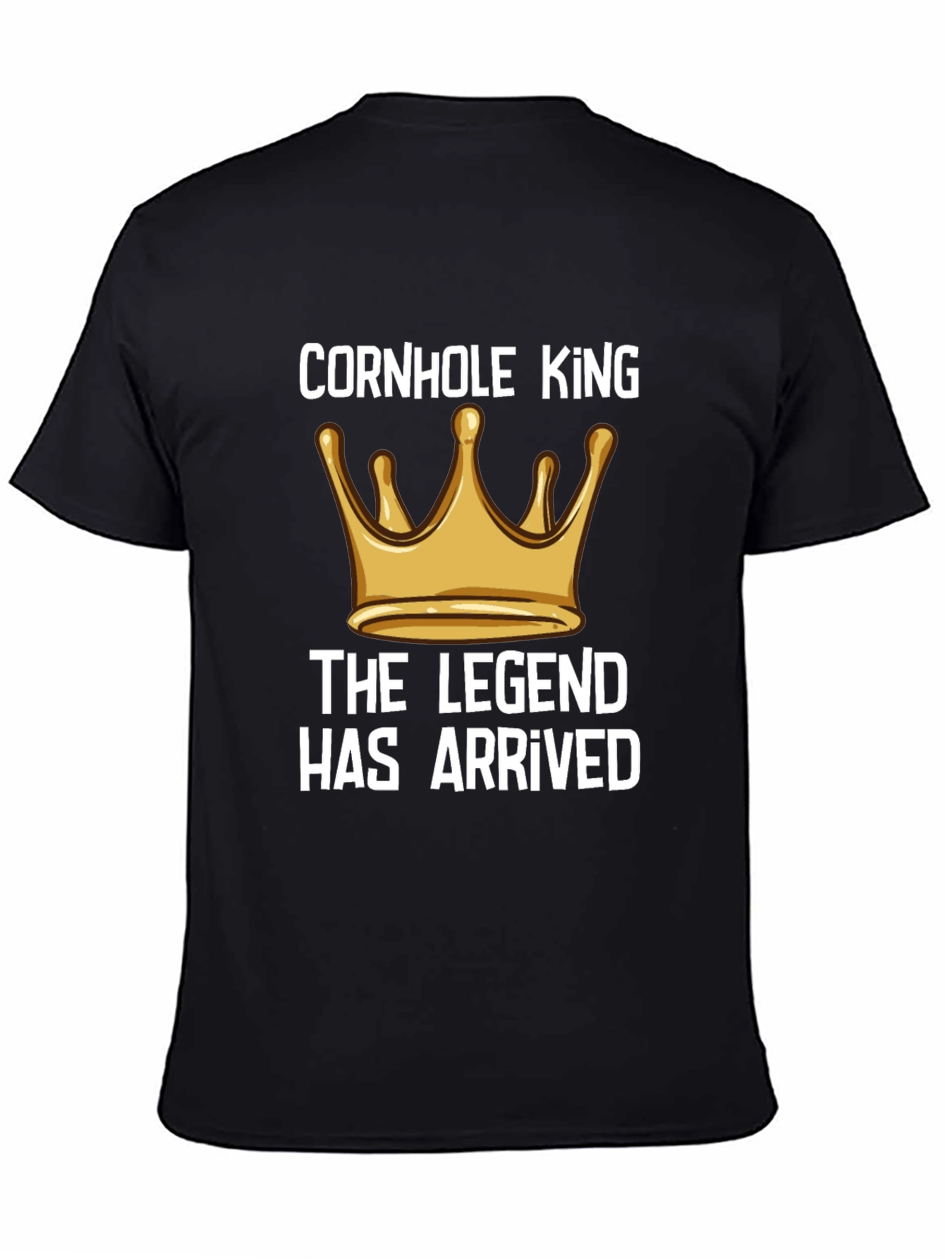 Cornhole King T-Shirt: Legend Has Arrived