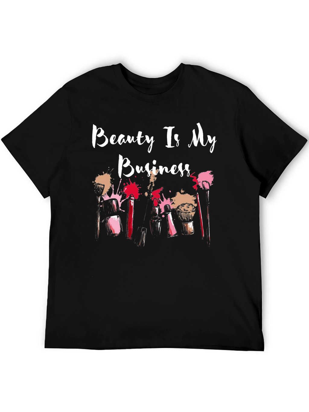 Beauty Is My Business Graphic T-Shirt