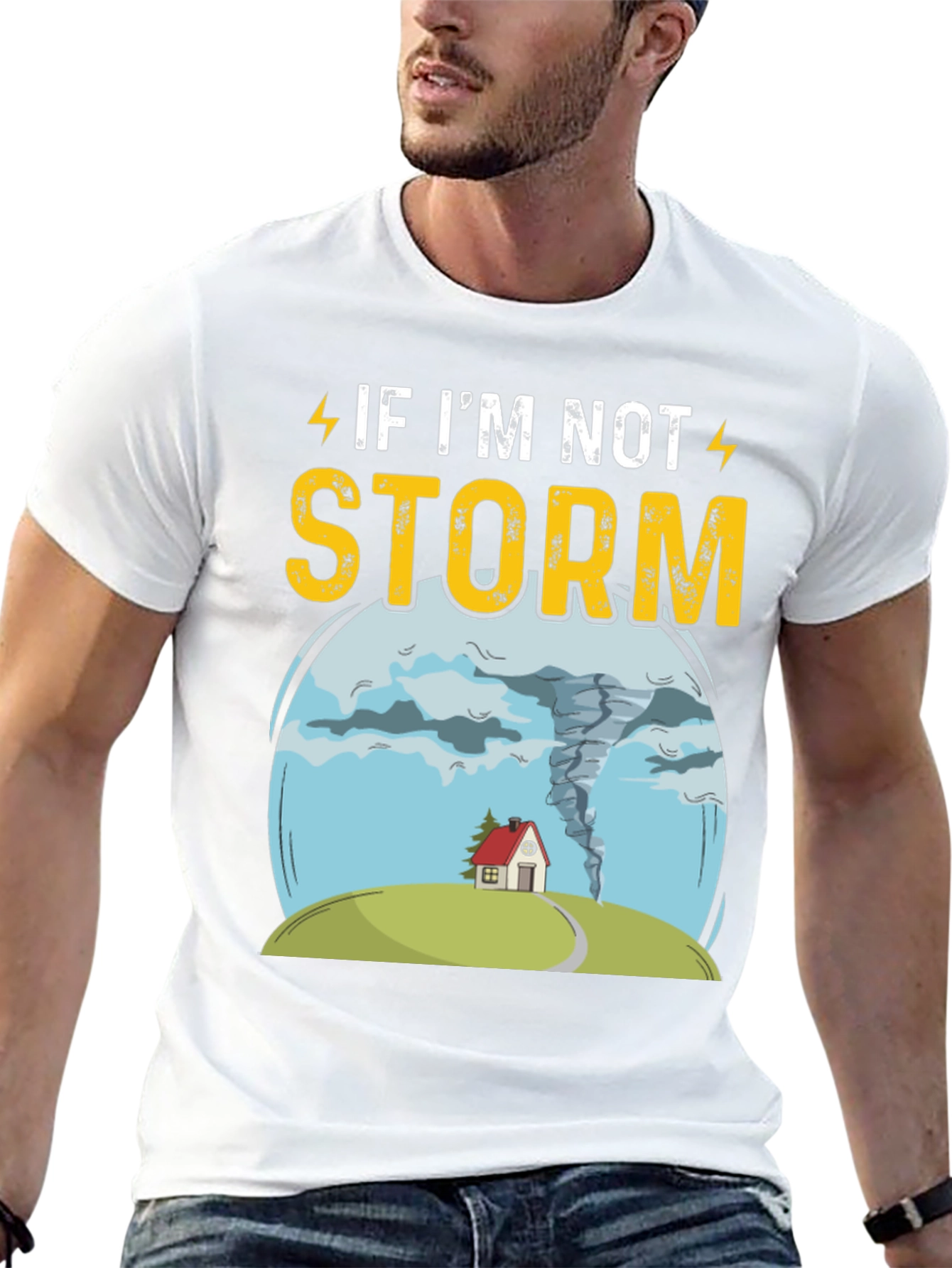 If Im Not Storm Funny Graphic T-Shirt