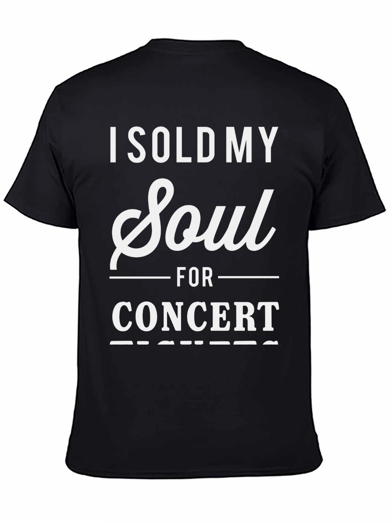 I Sold My Soul for Concert Tickets T-Shirt