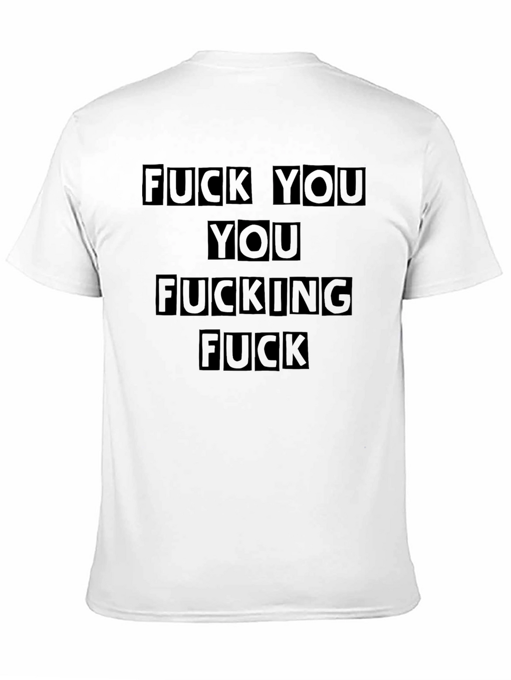 Offensive Graphic Tee - F You Novelty Shirt
