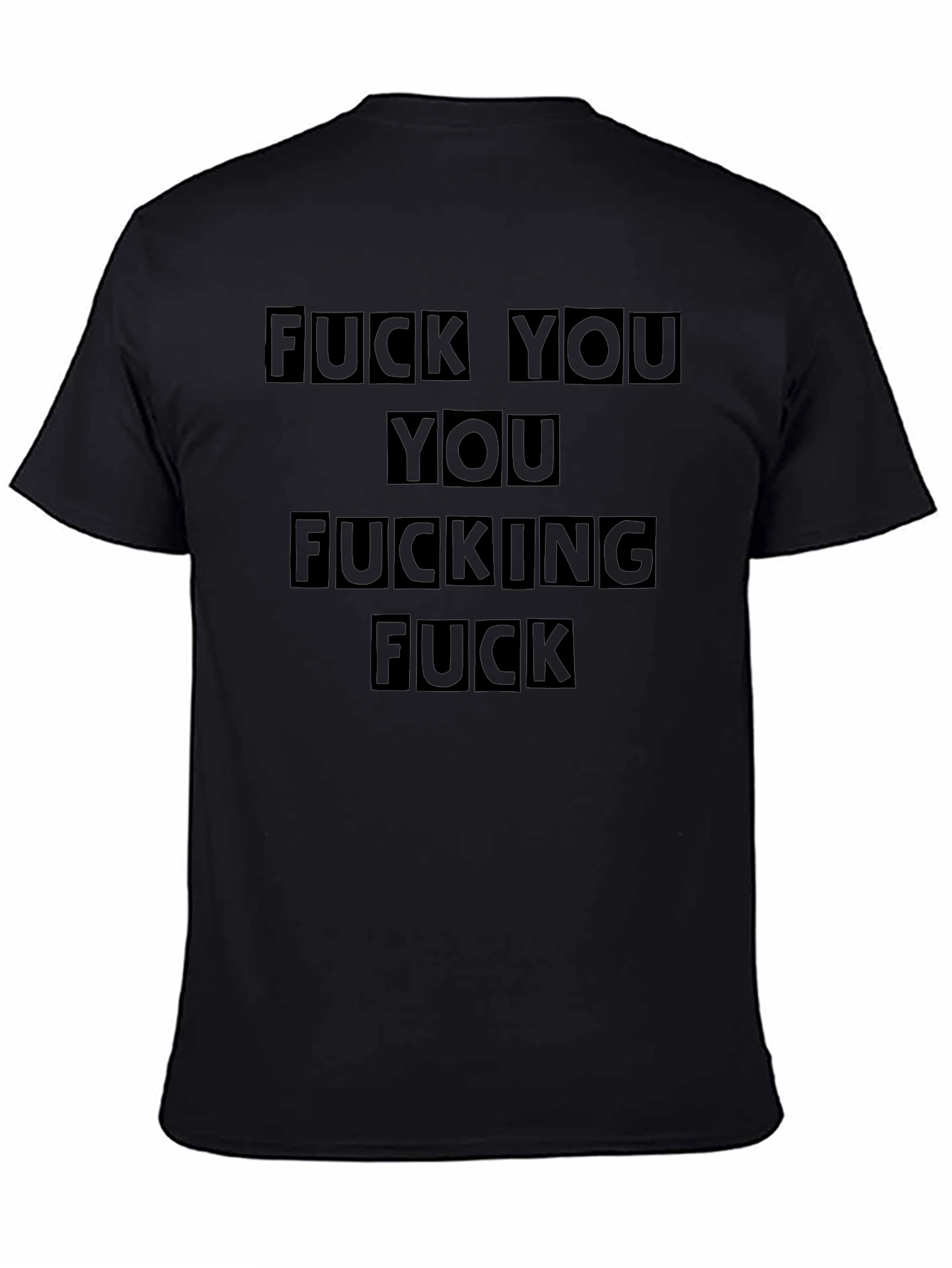 Offensive Graphic Tee - F You Novelty Shirt