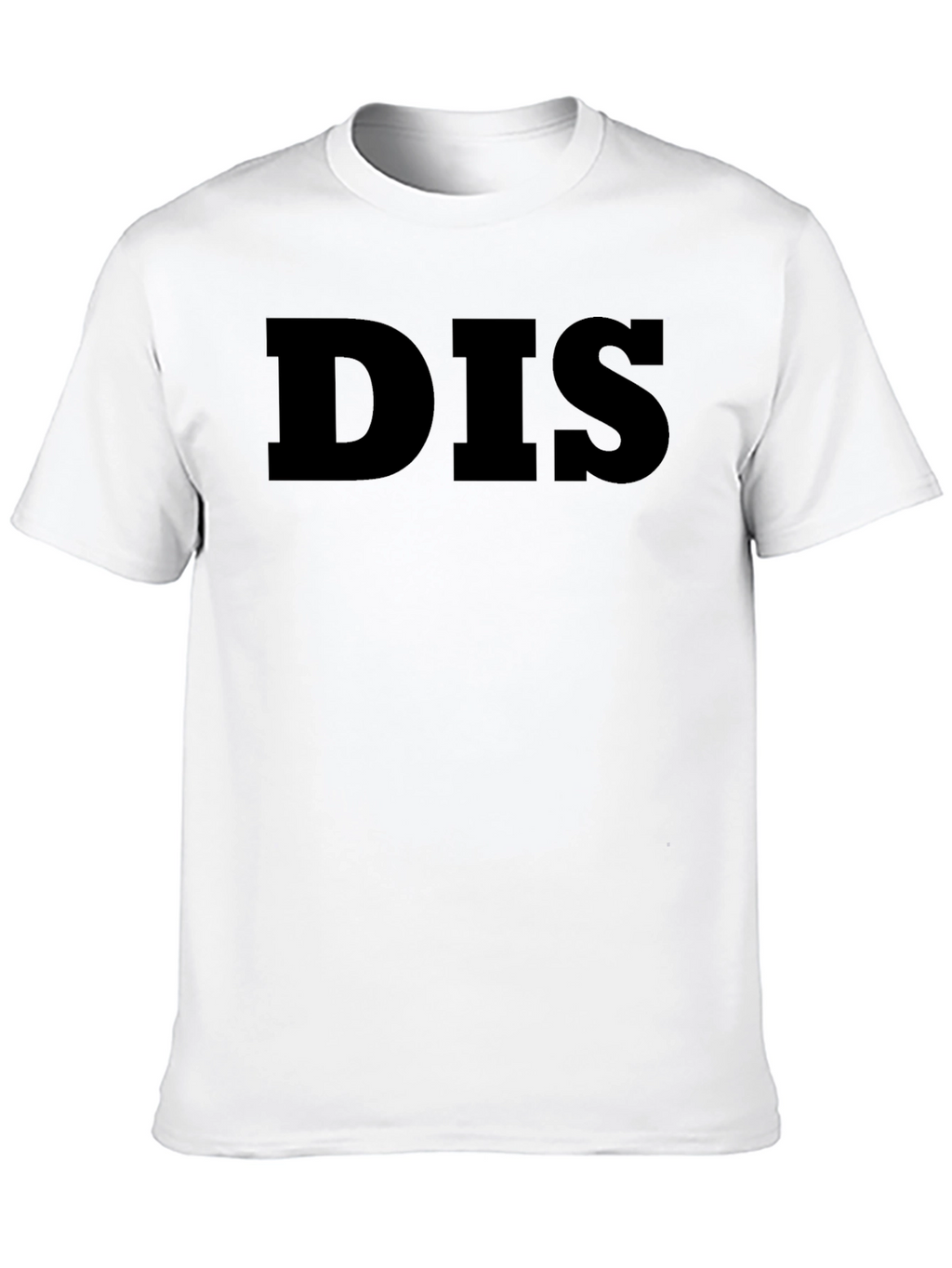 DIS T-Shirt - Bold Statement Tee