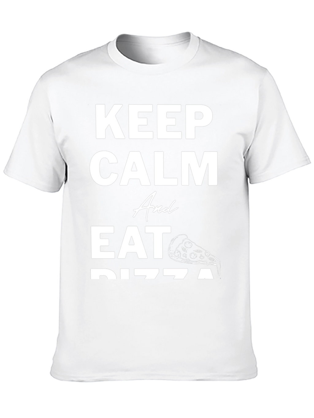 Keep Calm and Eat Pizza Graphic T-Shirt