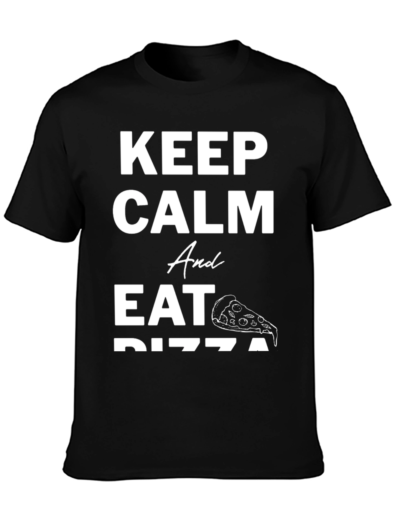 Keep Calm and Eat Pizza Graphic T-Shirt