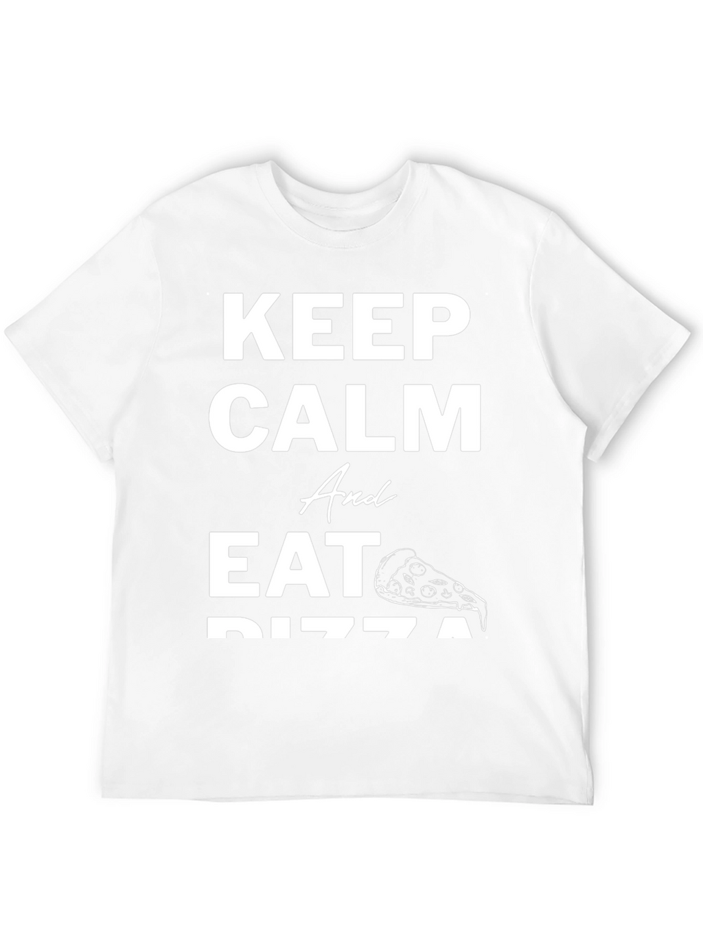 Keep Calm and Eat Pizza Graphic T-Shirt