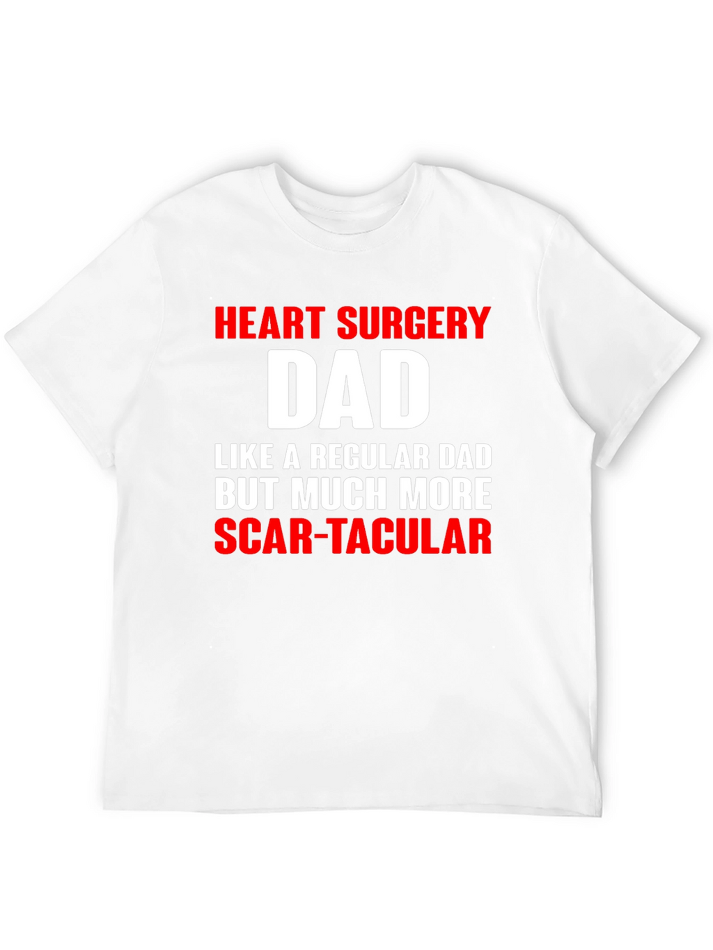 Heart Surgery Dad Funny T-Shirt