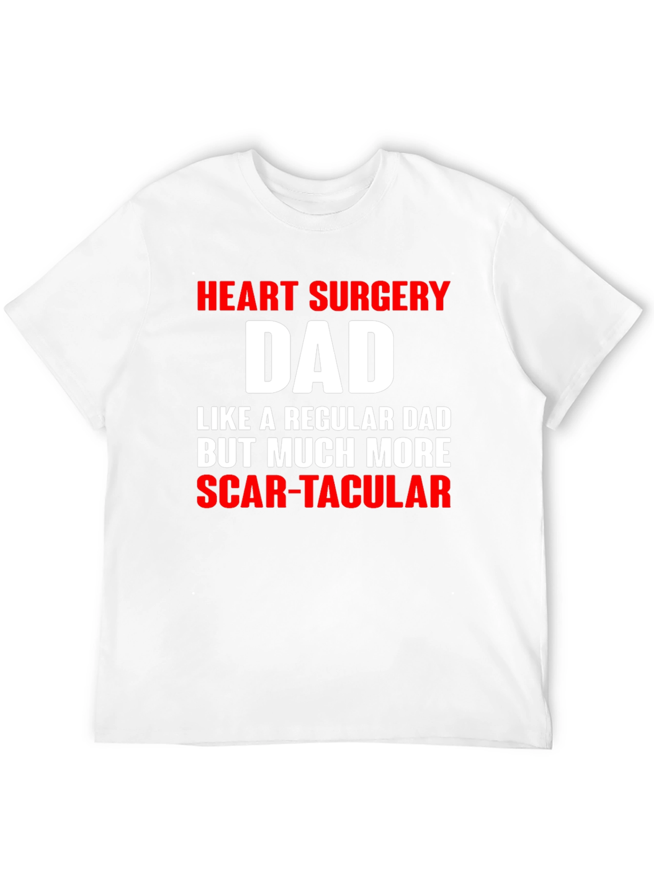 Heart Surgery Dad Funny T-Shirt