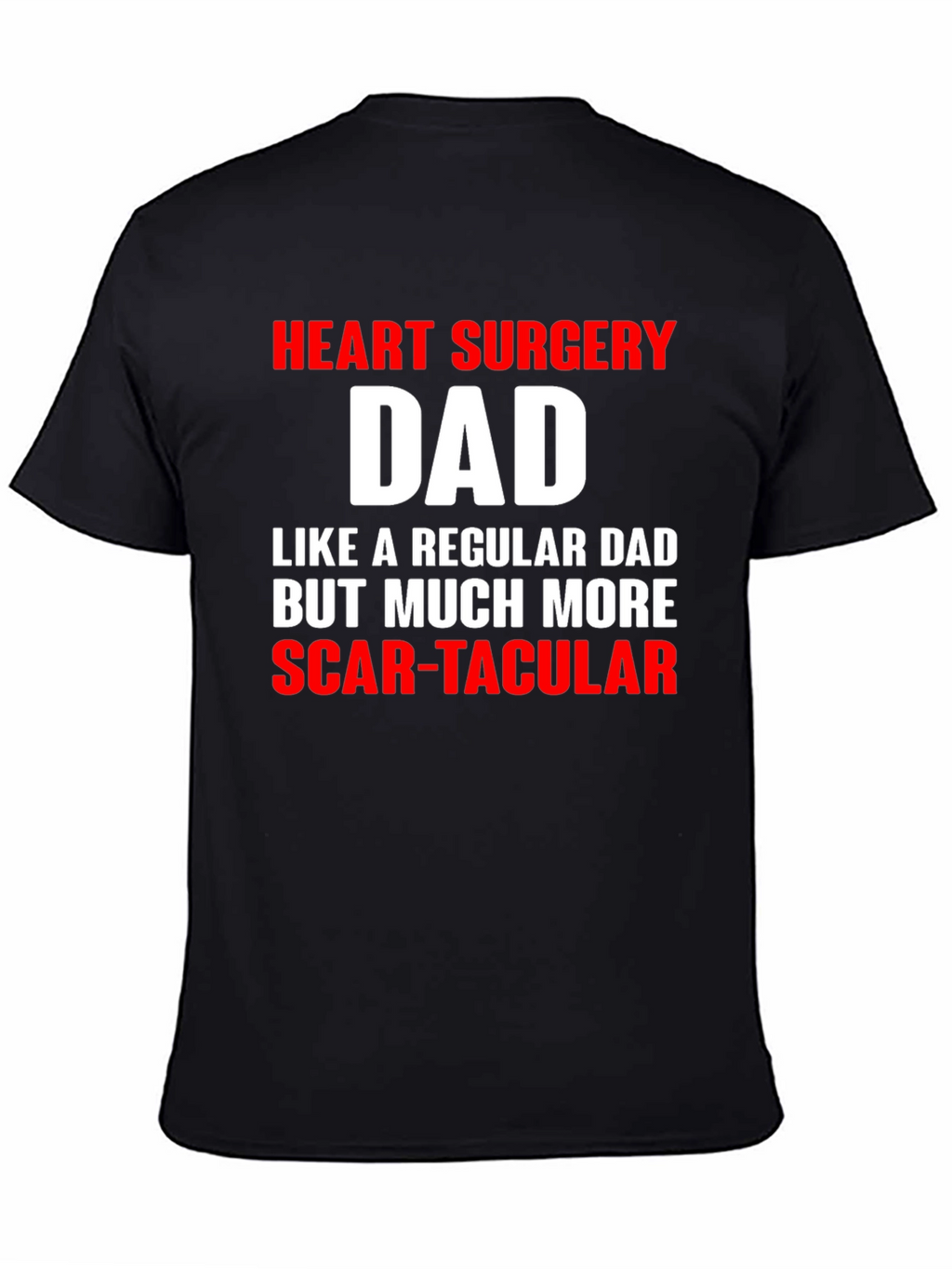 Heart Surgery Dad Funny T-Shirt