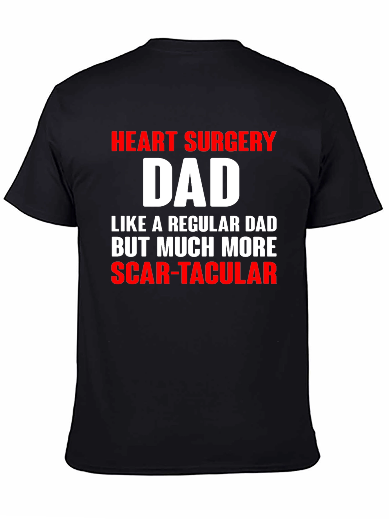 Heart Surgery Dad Funny T-Shirt