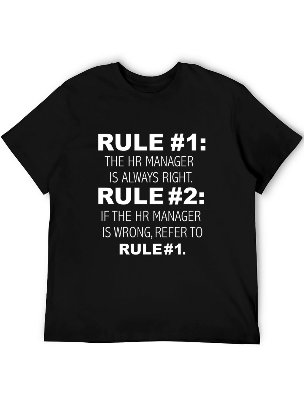 HR Manager Rule T-Shirt - Funny HR Gift