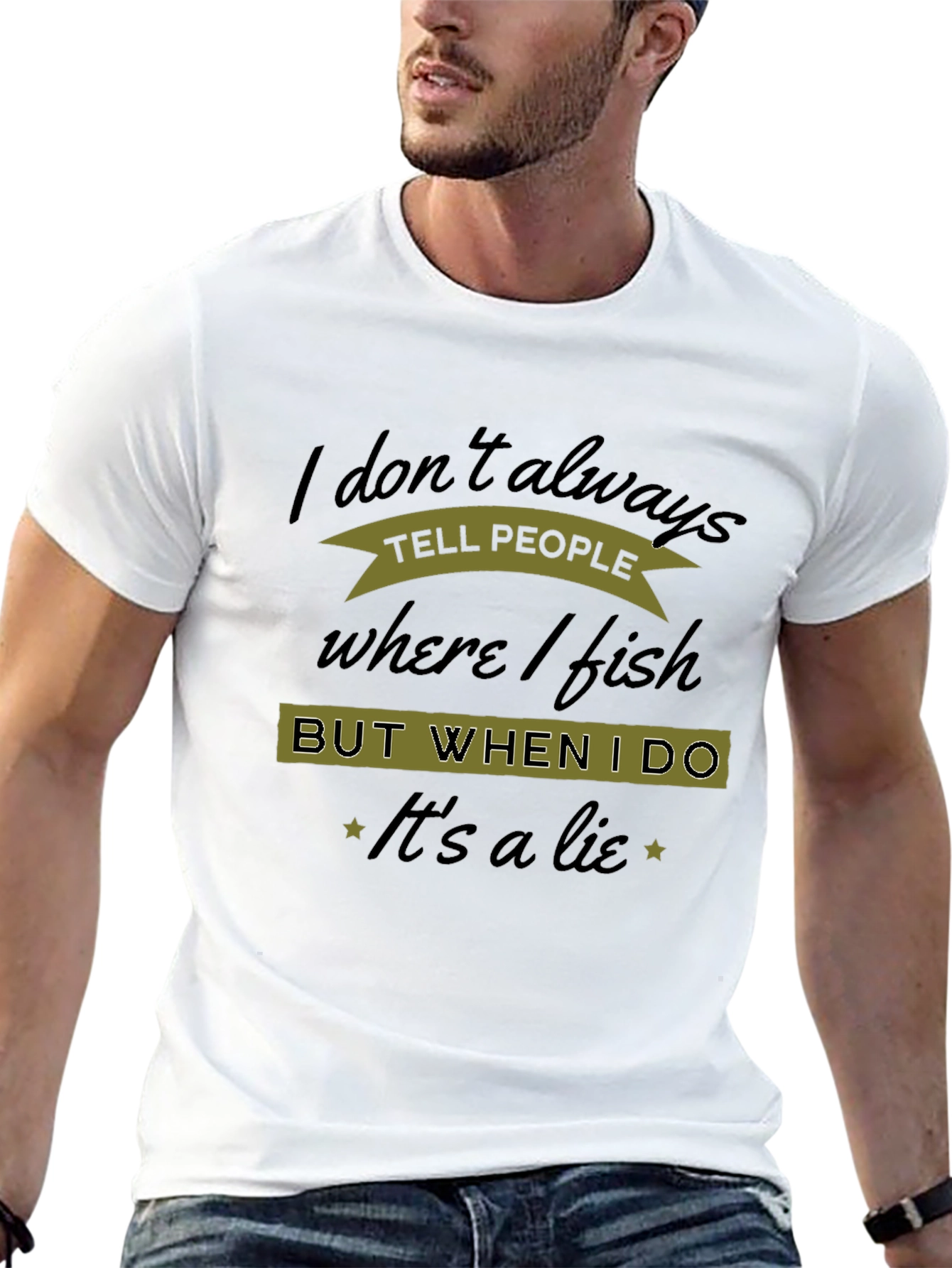 Funny Fishing T-Shirt - I Dont Always Tell People Where I Fish