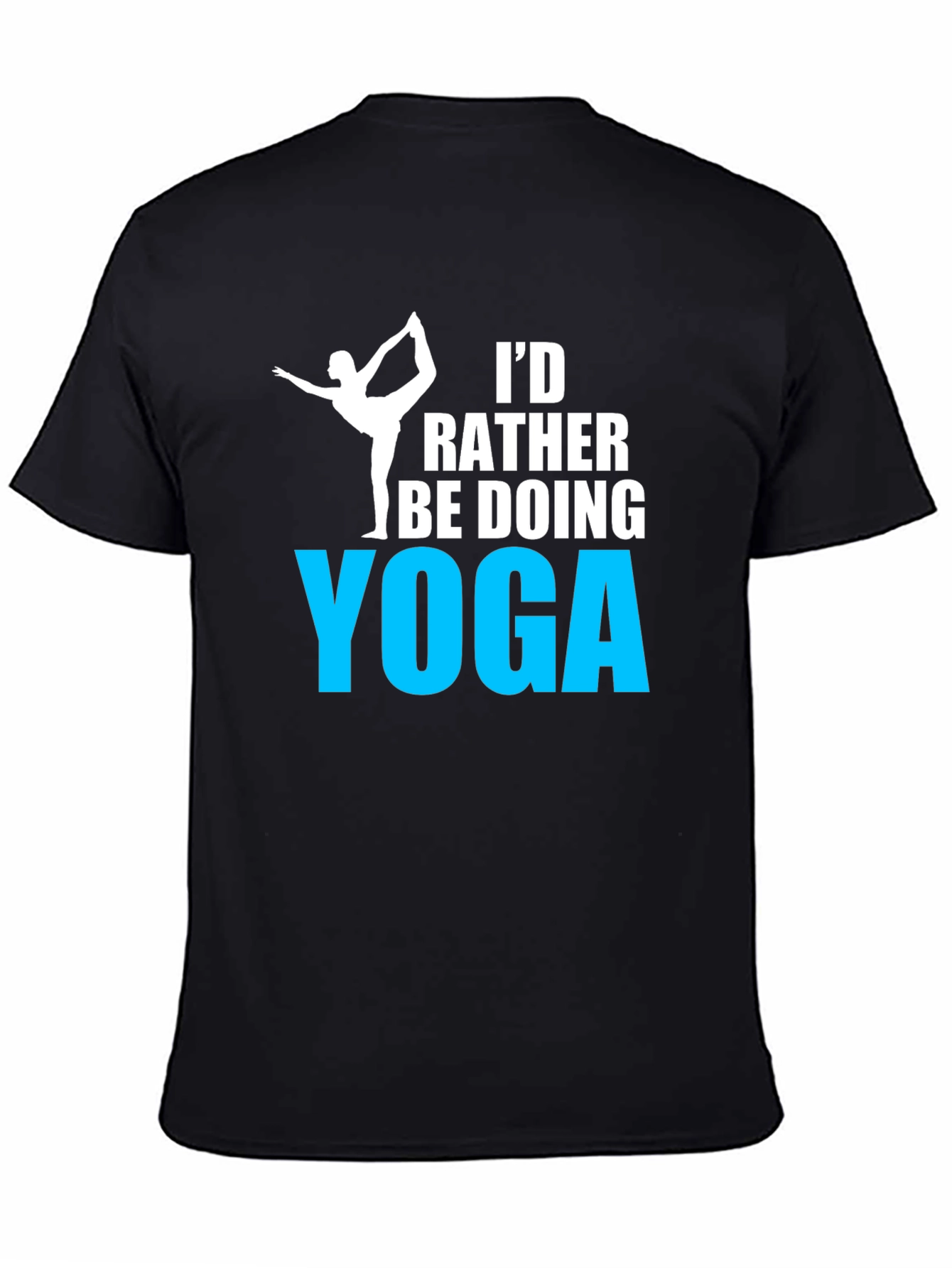 Yoga T-Shirt: Id Rather Be Doing Yoga