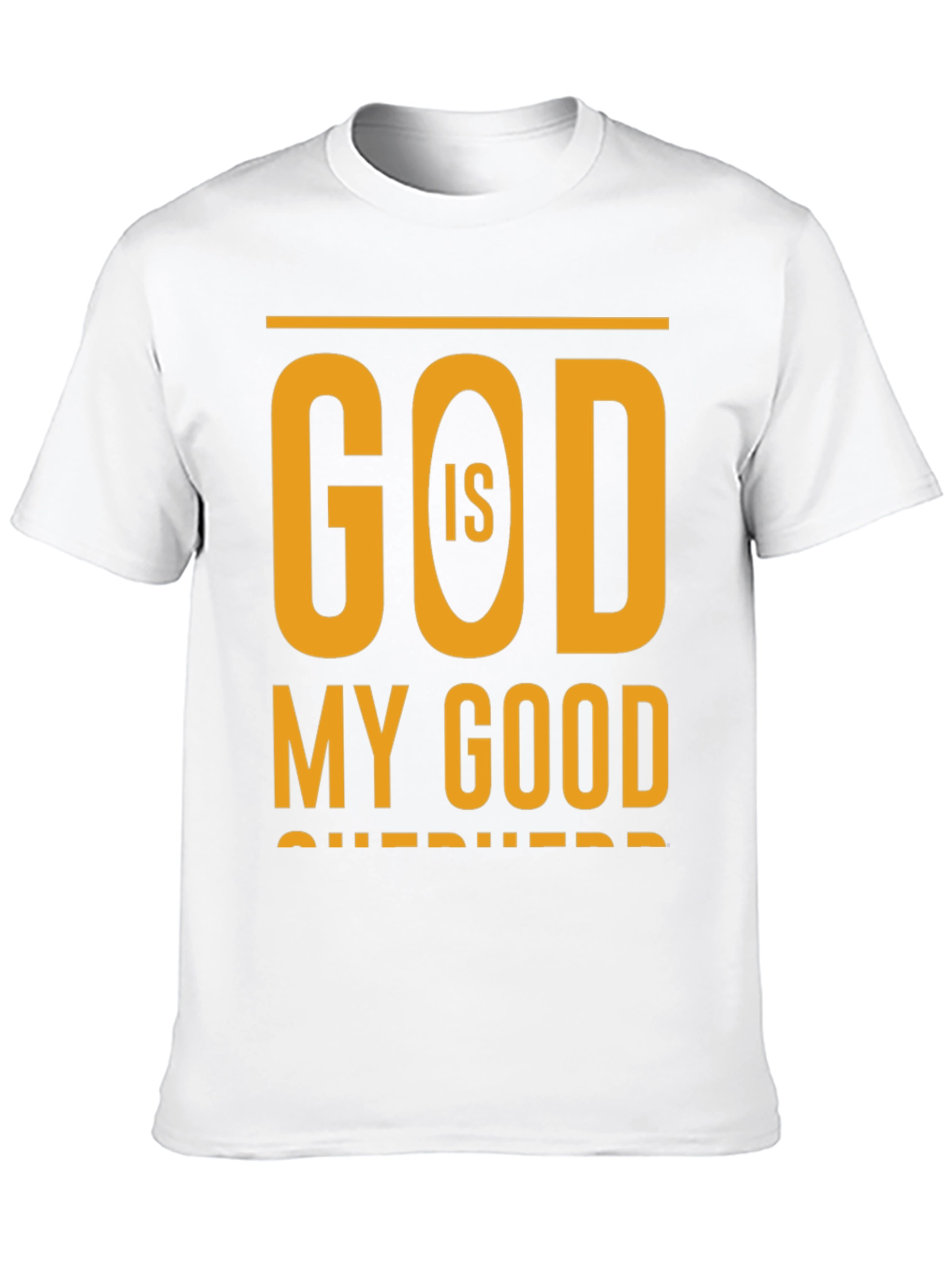 God Is My Good Shepherd Christian T-Shirt