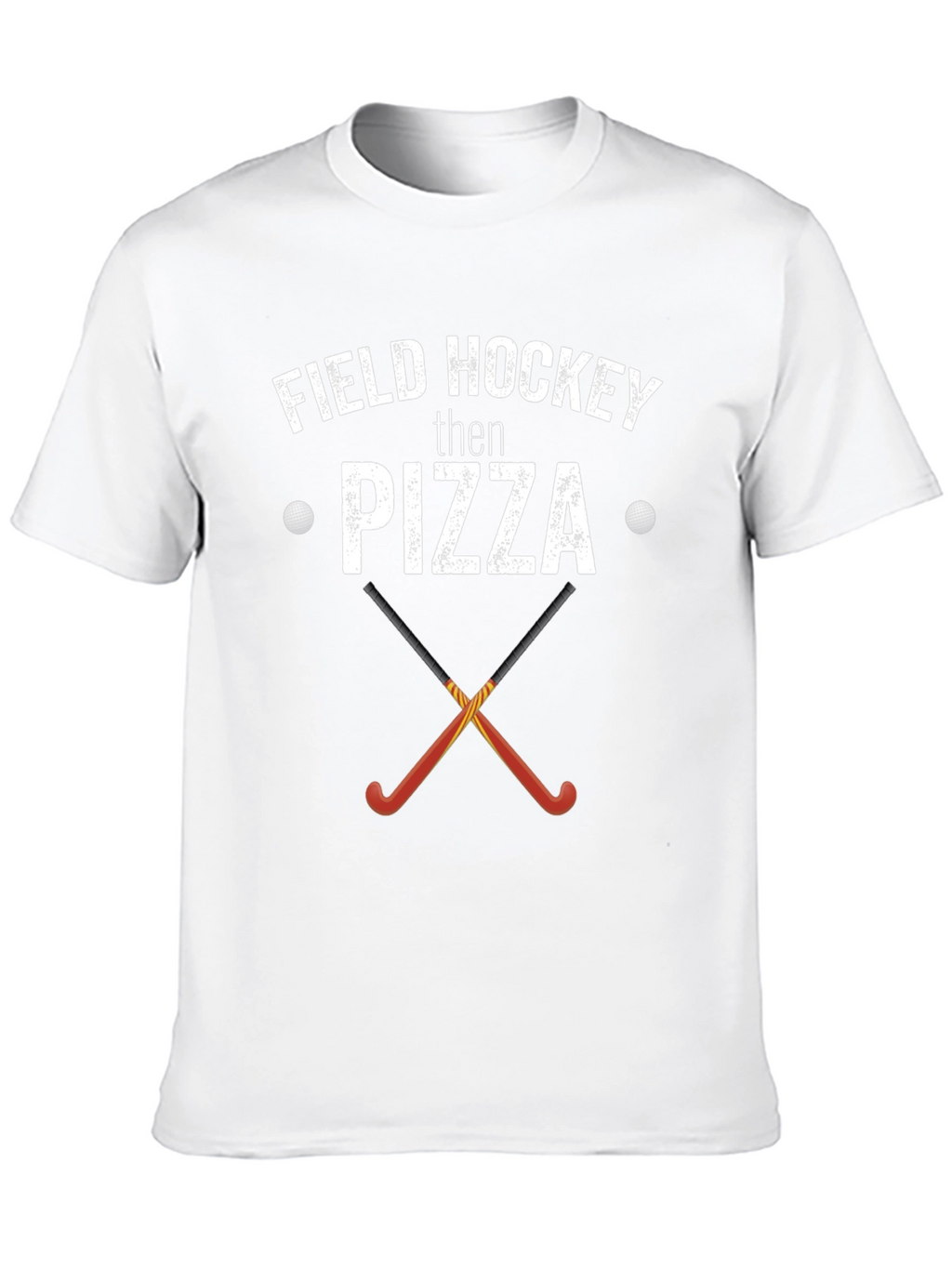 Field Hockey Then Pizza T-Shirt