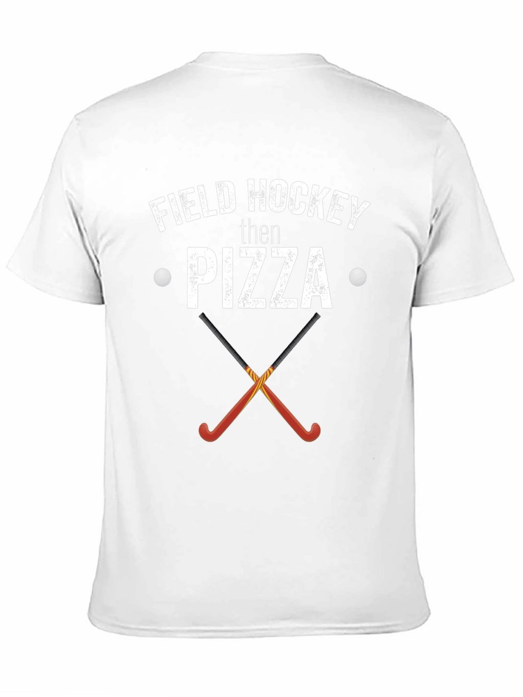 Field Hockey Then Pizza T-Shirt