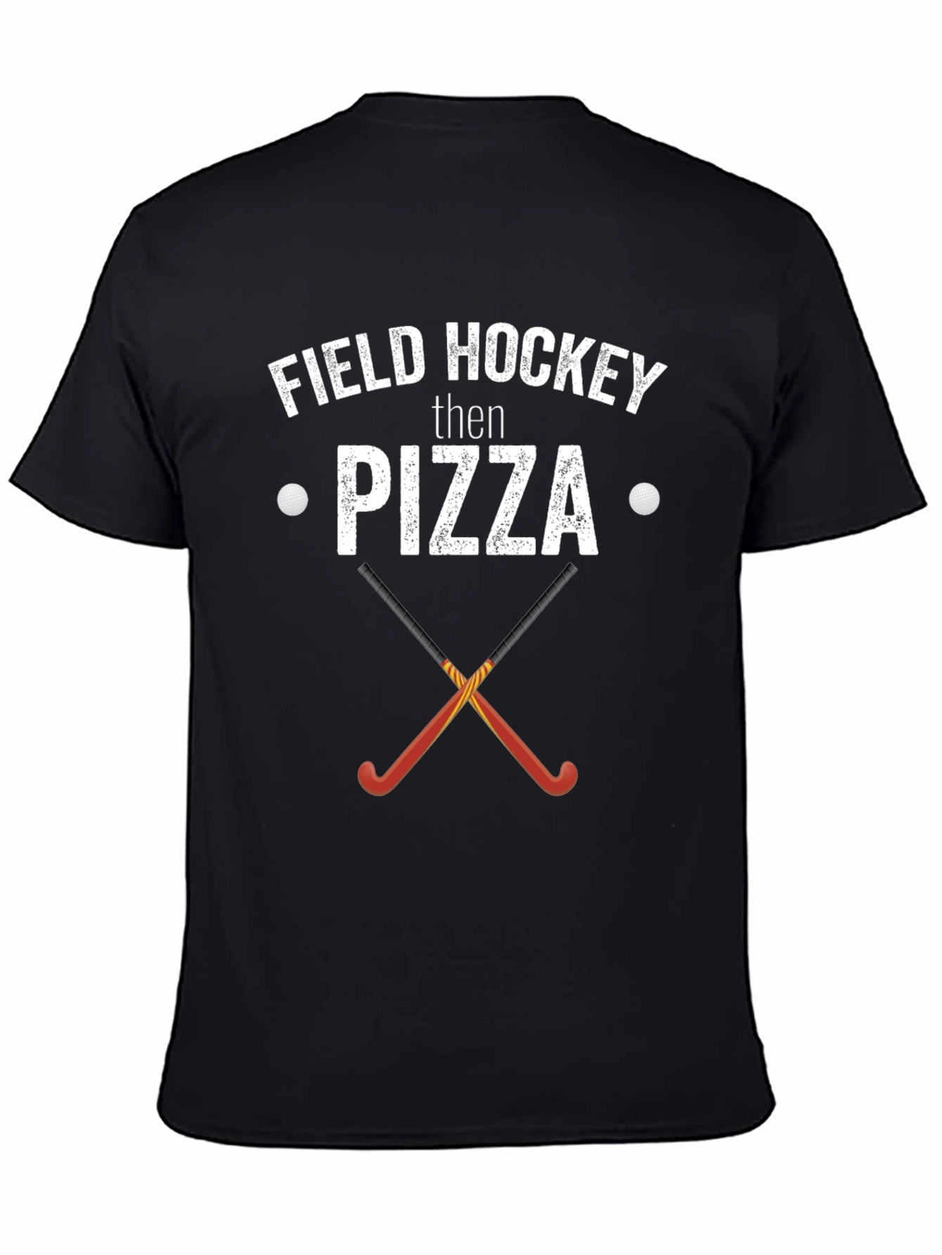 Field Hockey Then Pizza T-Shirt