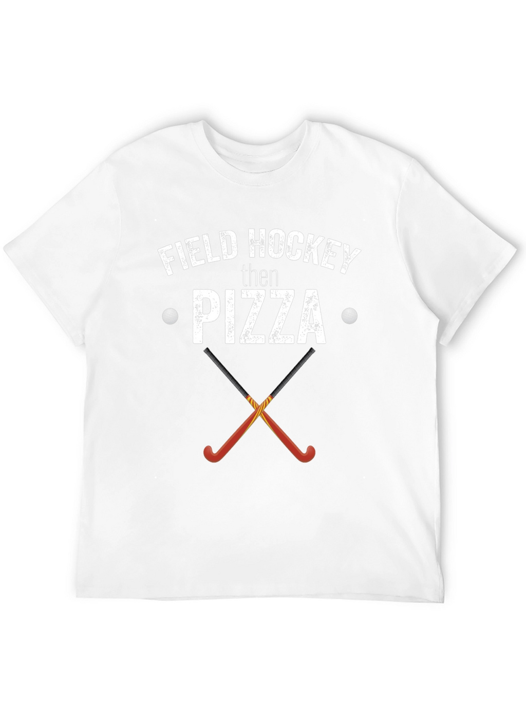 Field Hockey Then Pizza T-Shirt