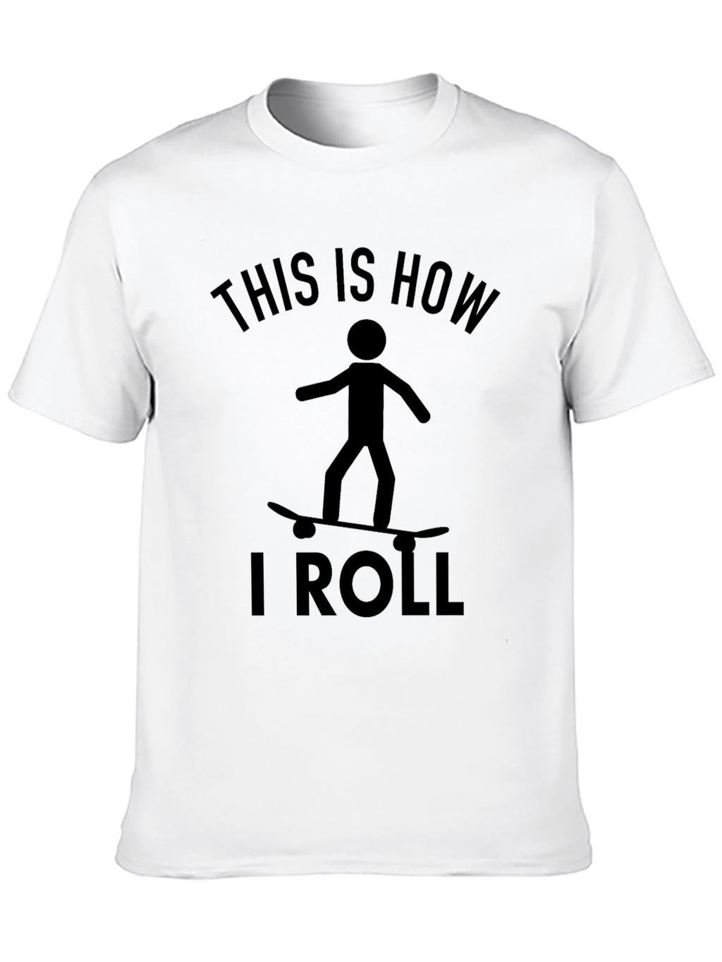 Skateboarding Stick Figure T-Shirt: This Is How I Roll