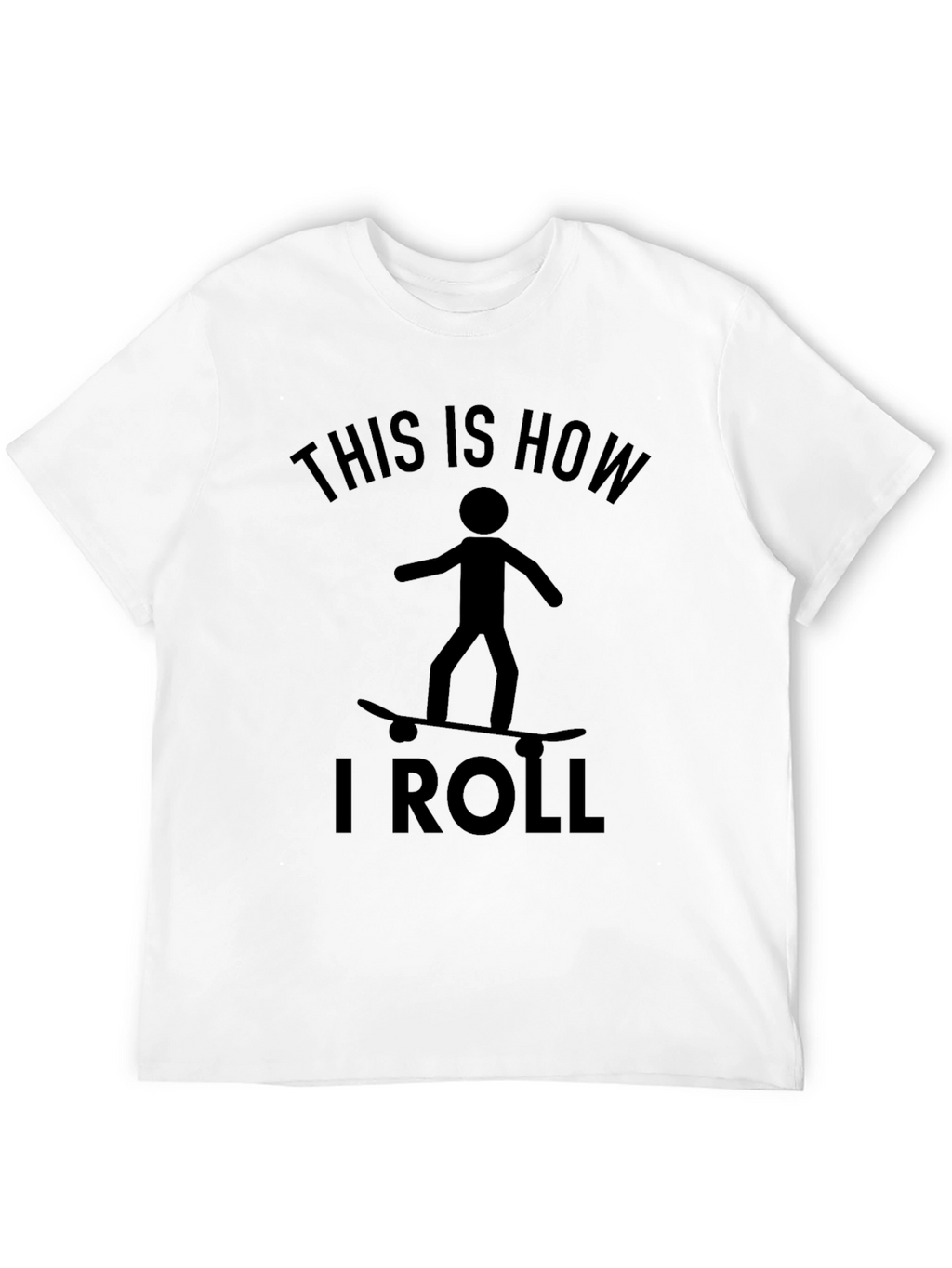 Skateboarding Stick Figure T-Shirt: This Is How I Roll