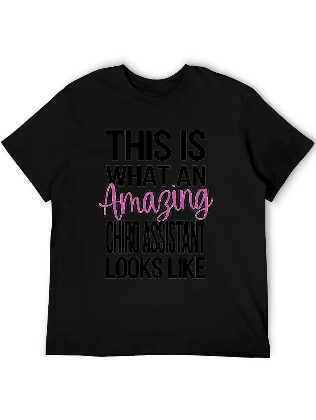 Amazing Chiro Assistant T-Shirt
