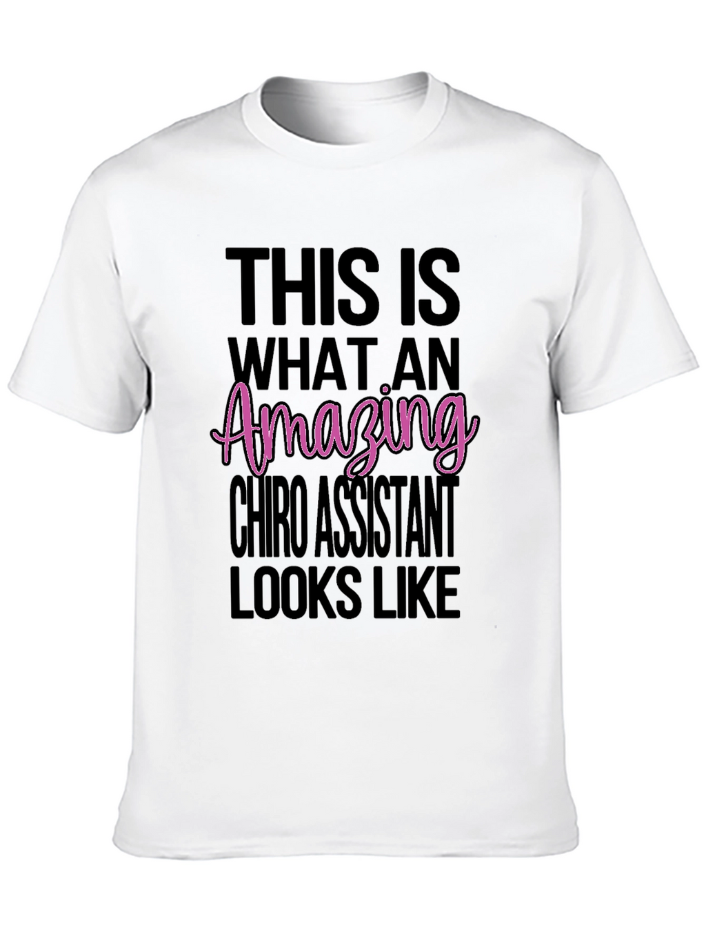 Amazing Chiro Assistant T-Shirt