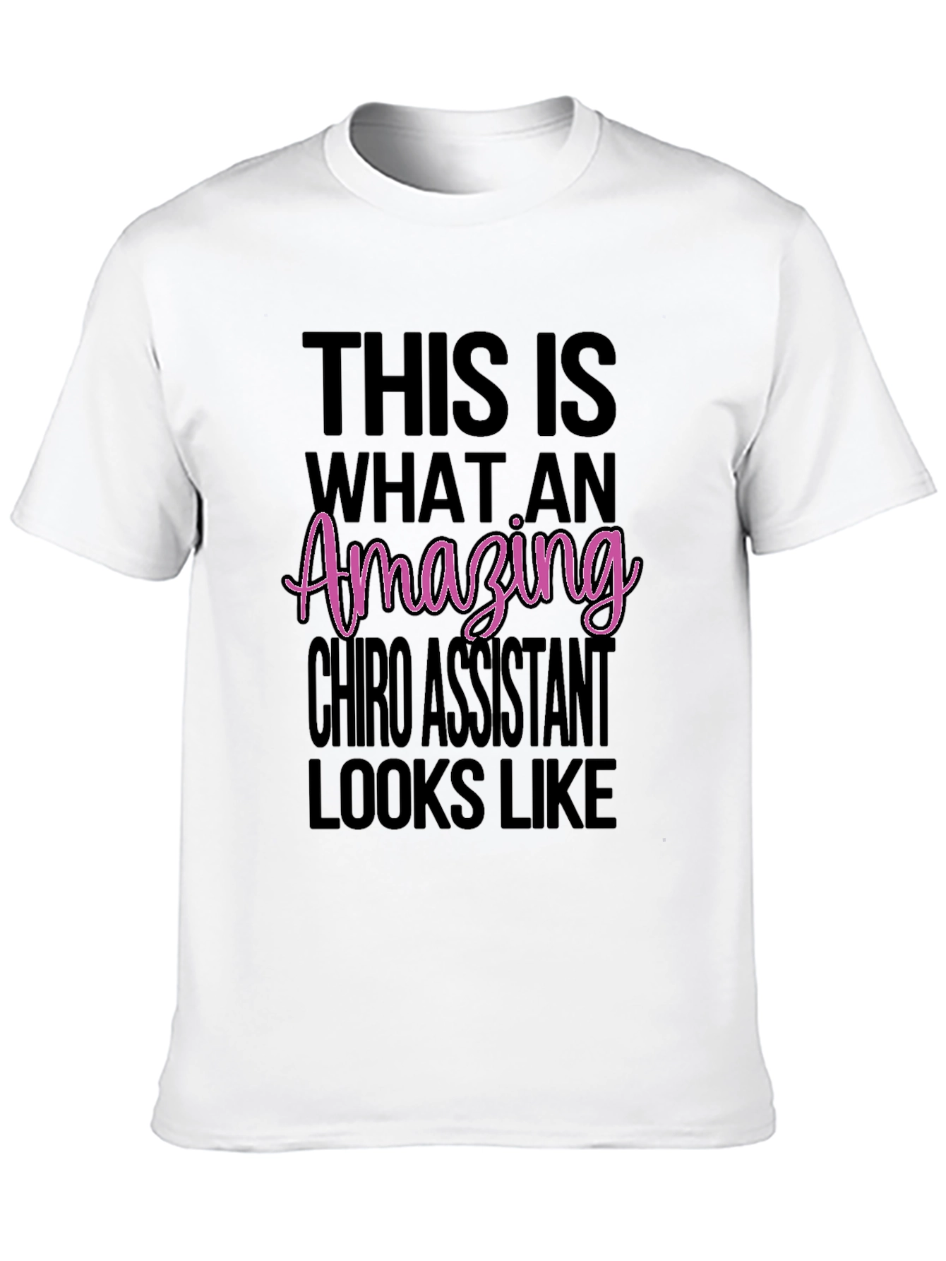 Amazing Chiro Assistant T-Shirt