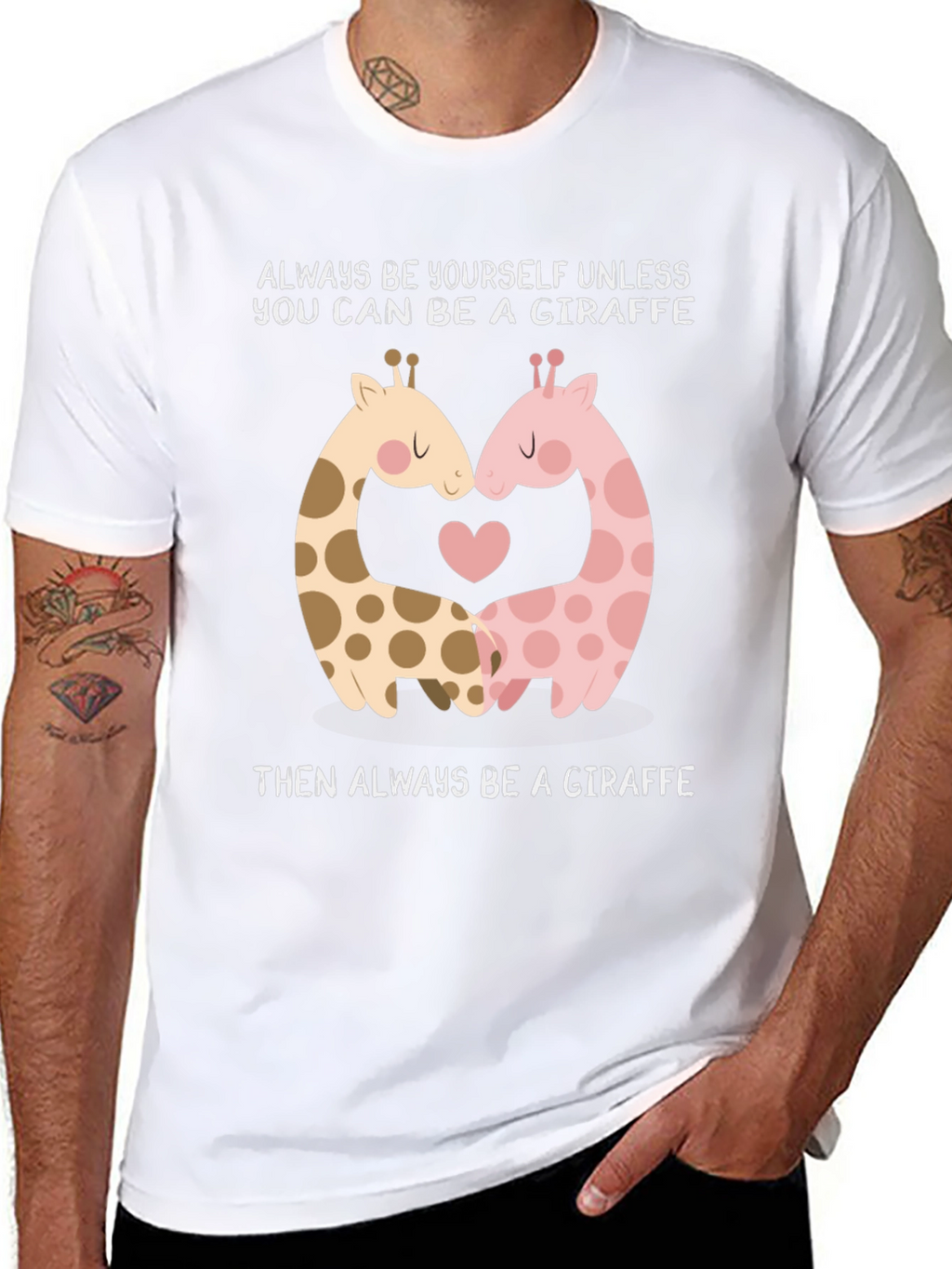 Giraffe Lovers T-Shirt: Always Be A Giraffe!