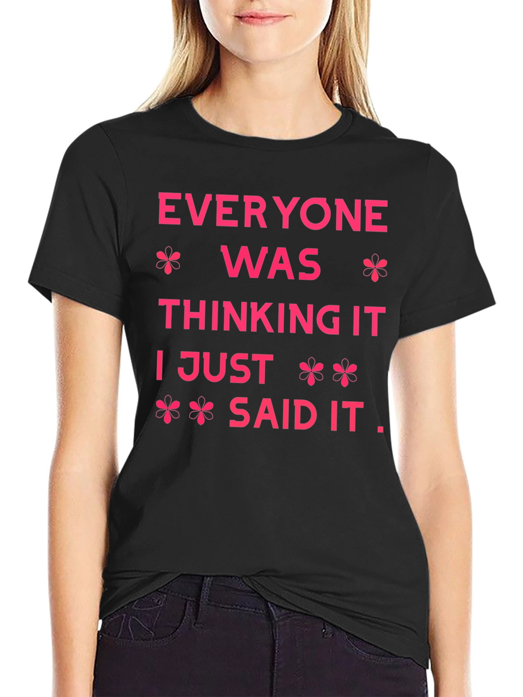 Everyone Was Thinking It Graphic Tee