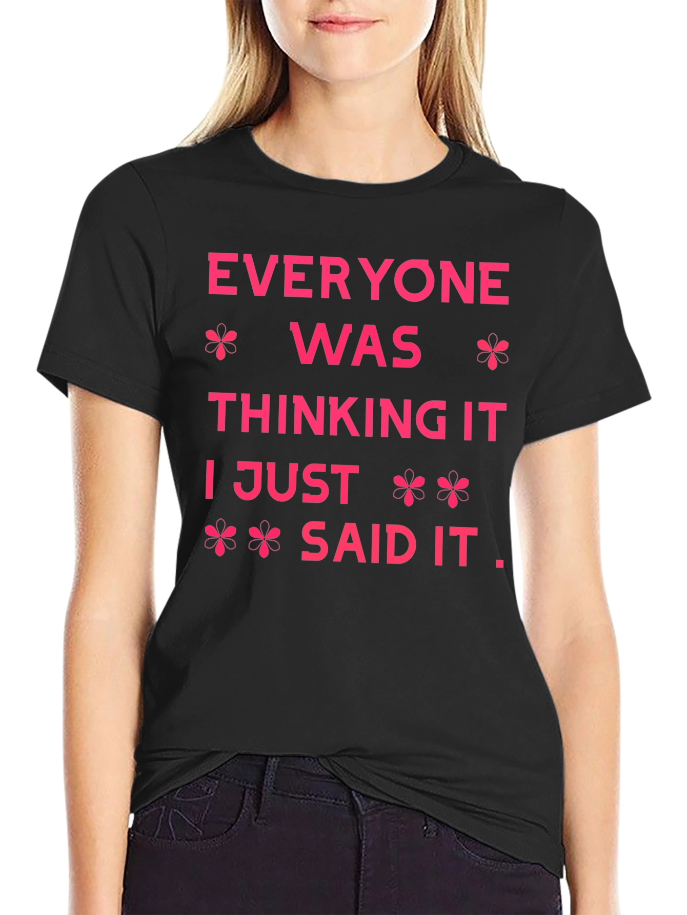 Everyone Was Thinking It Graphic Tee
